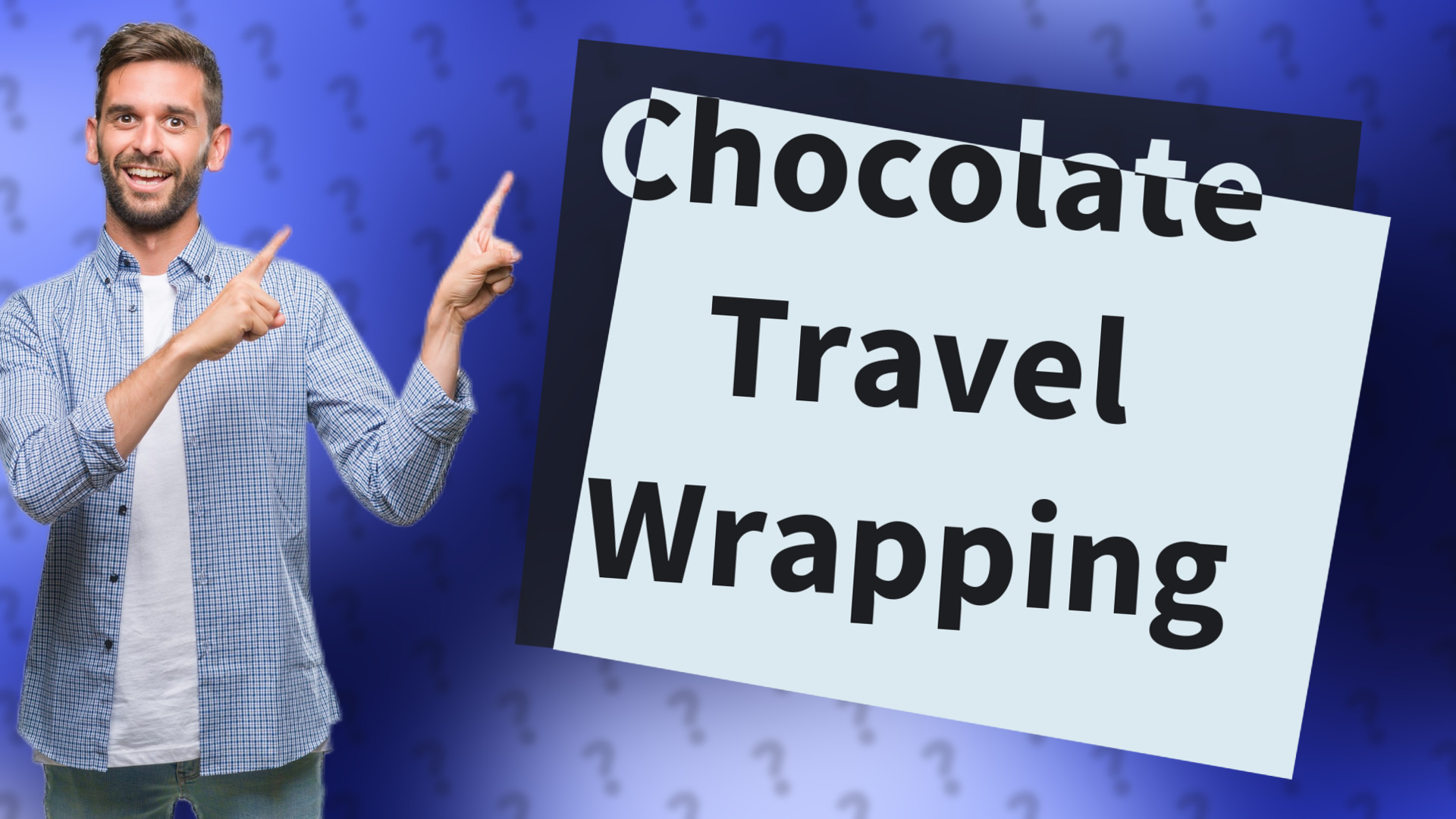 Chocolate Travel Wrapping