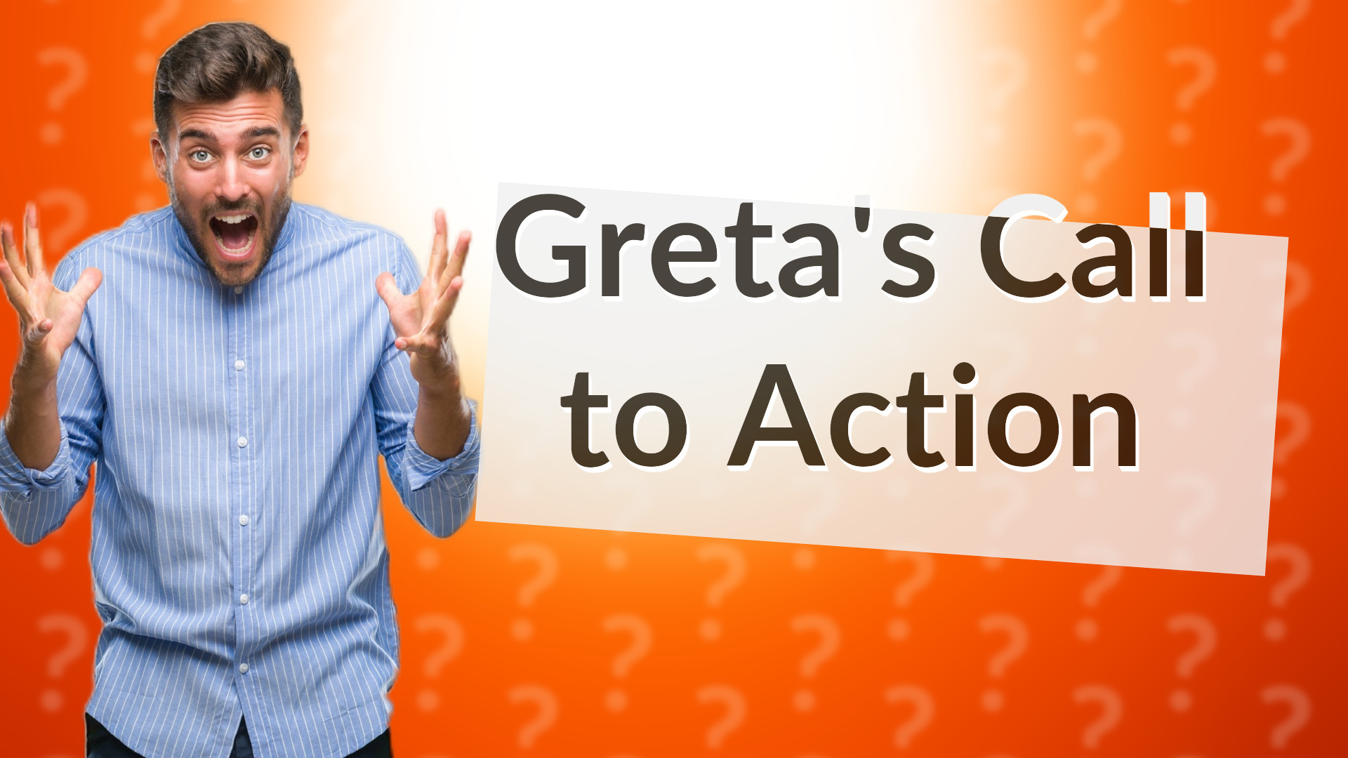 Greta's Call to Action