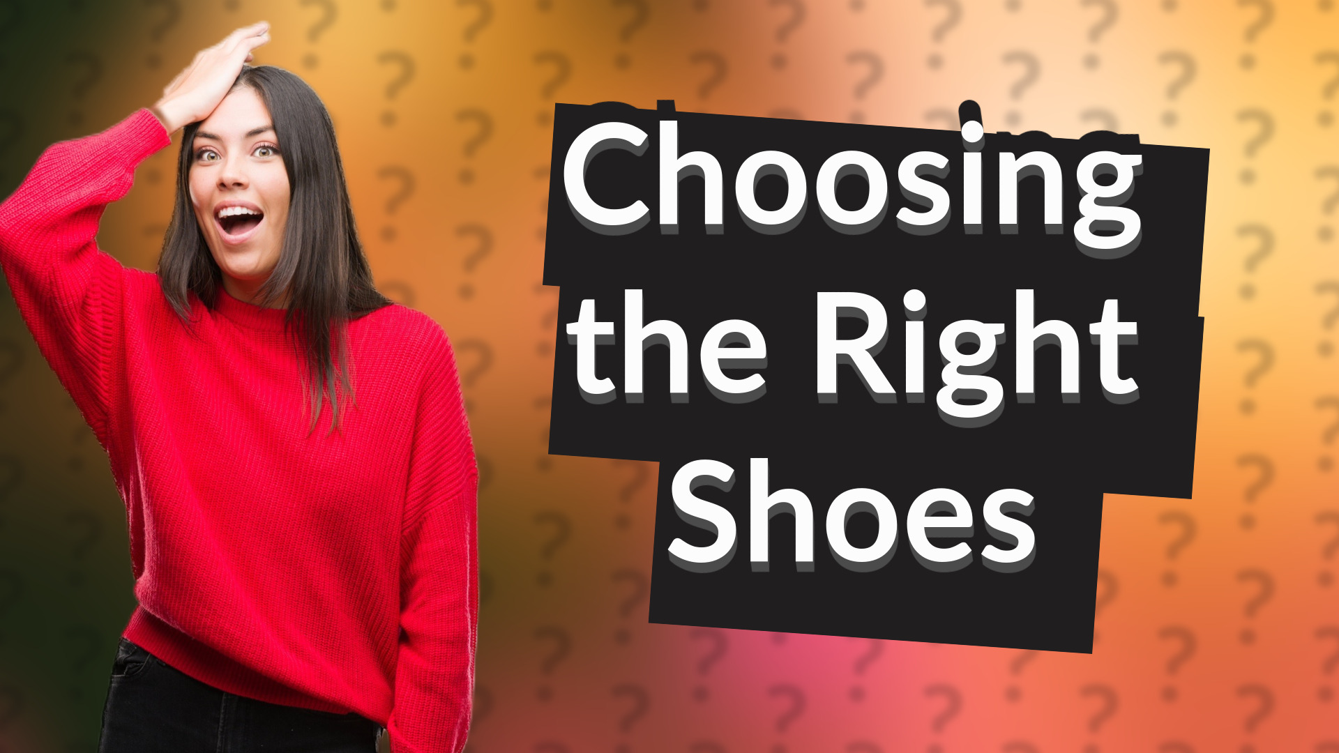 Choosing the Right Shoes