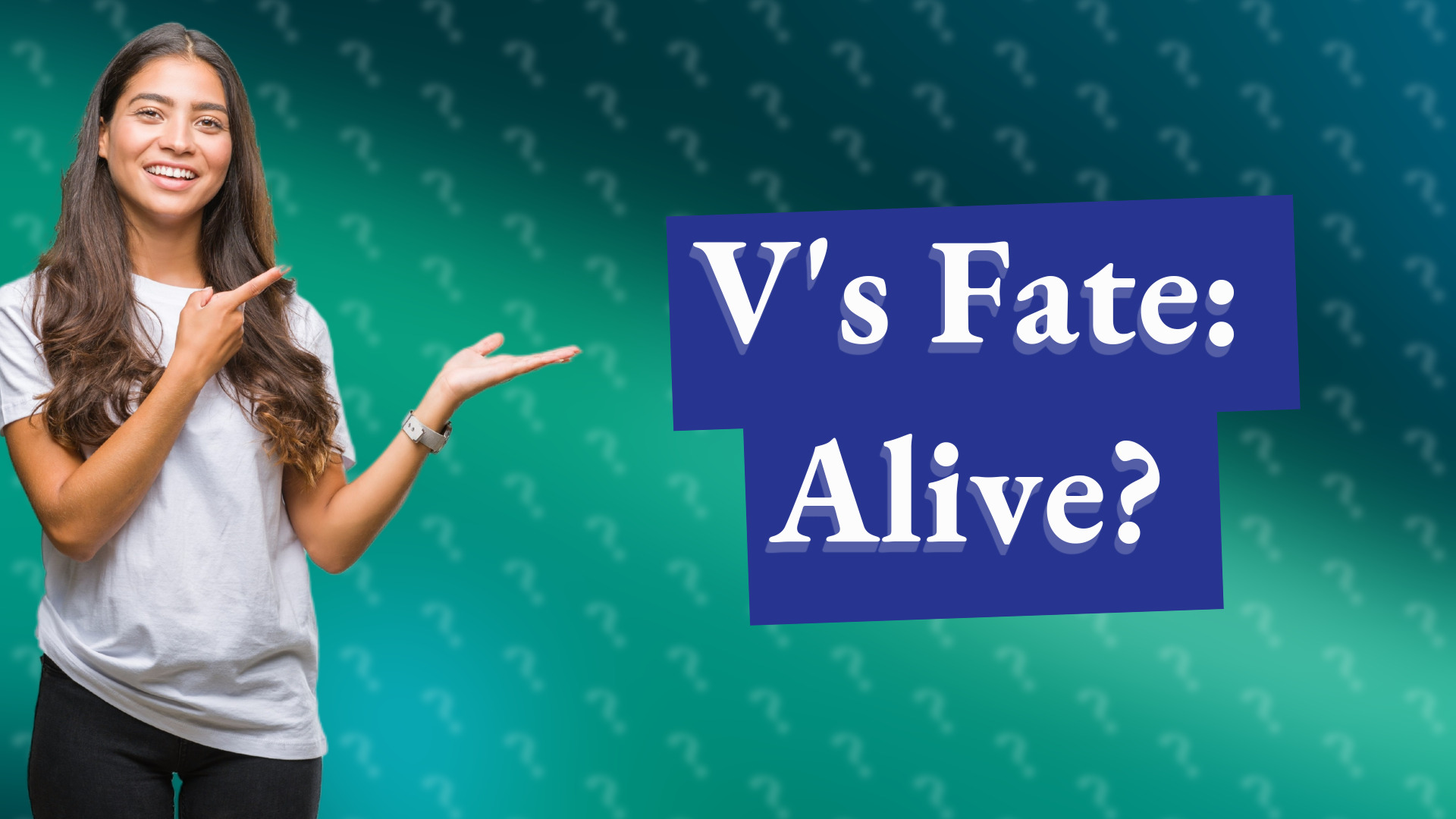 V's Fate: Alive?