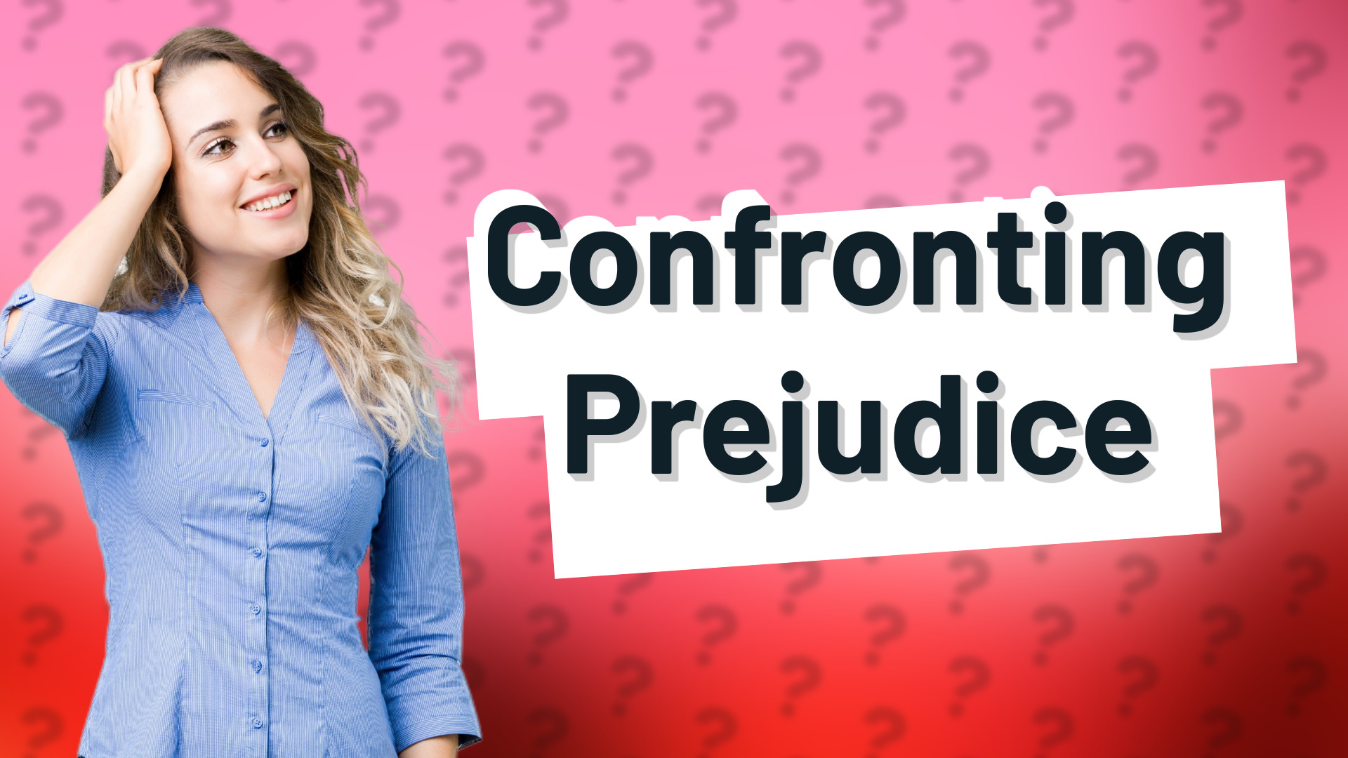 Confronting Prejudice