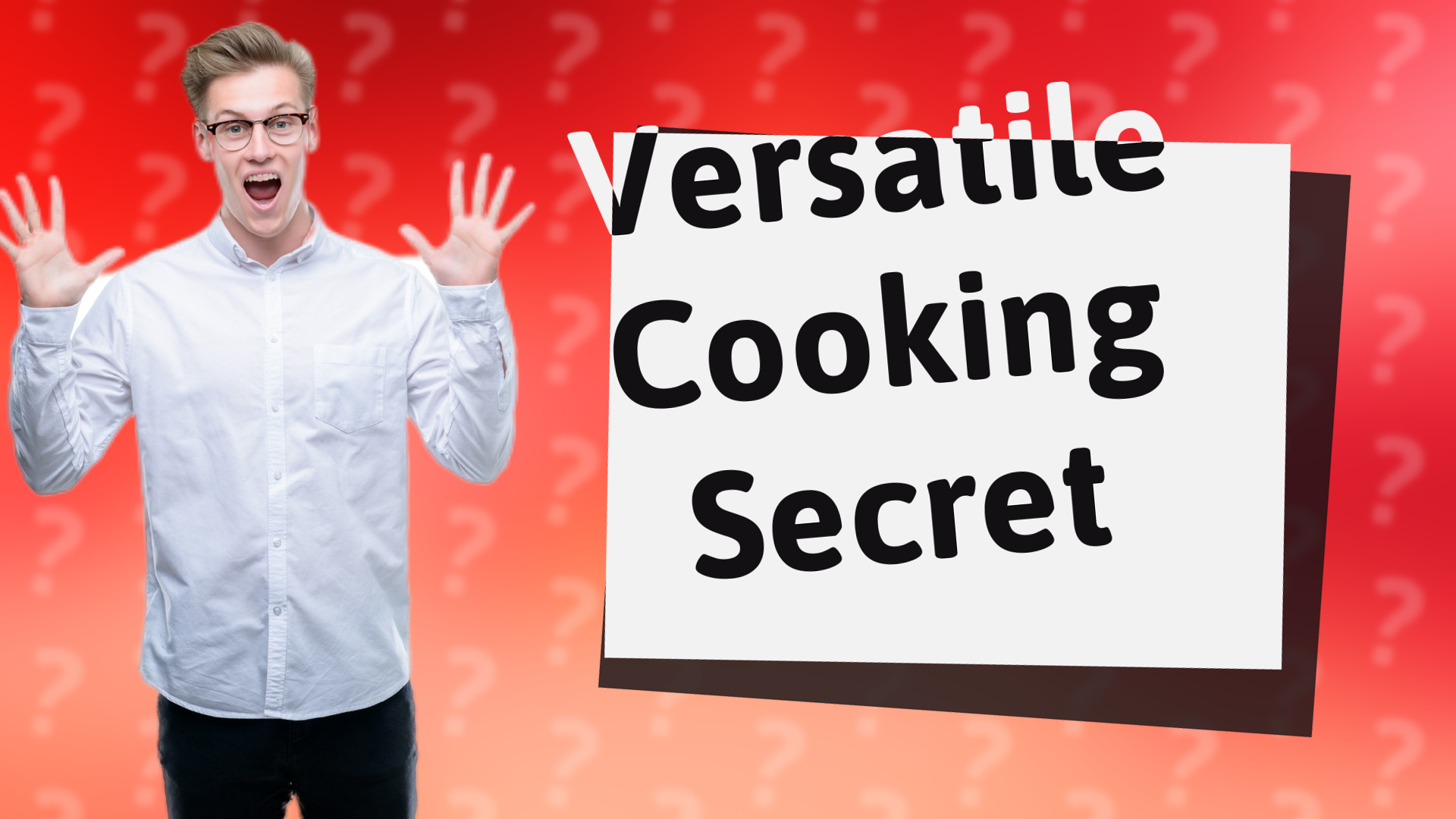 Versatile Cooking Secret
