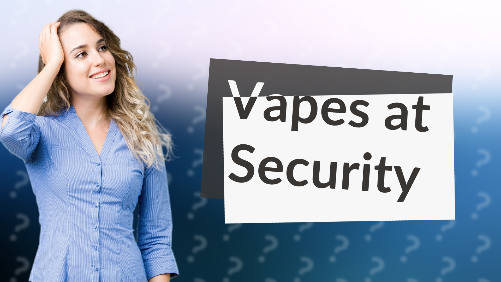 Vapes at Security