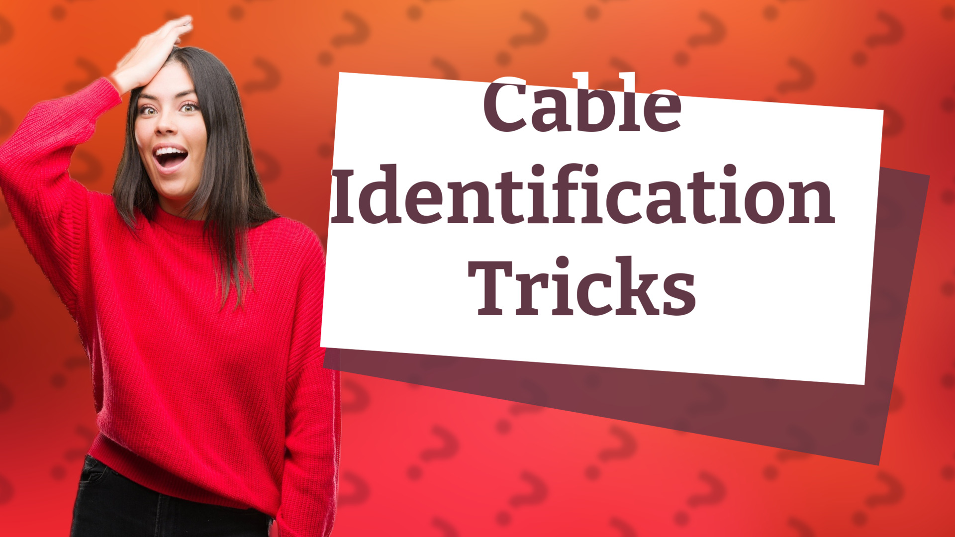Cable Identification Tricks