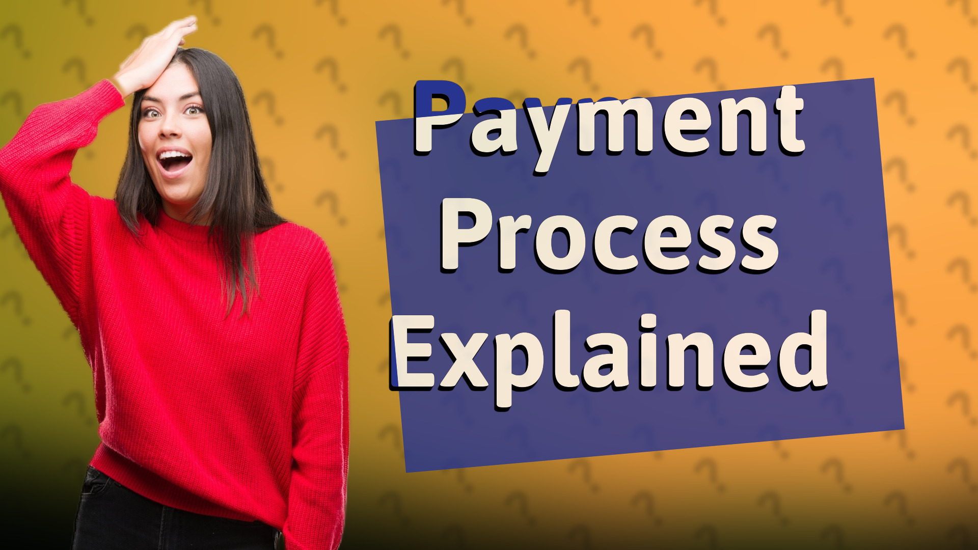 Payment Process Explained