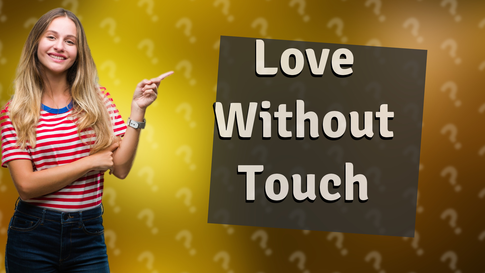 Love Without Touch