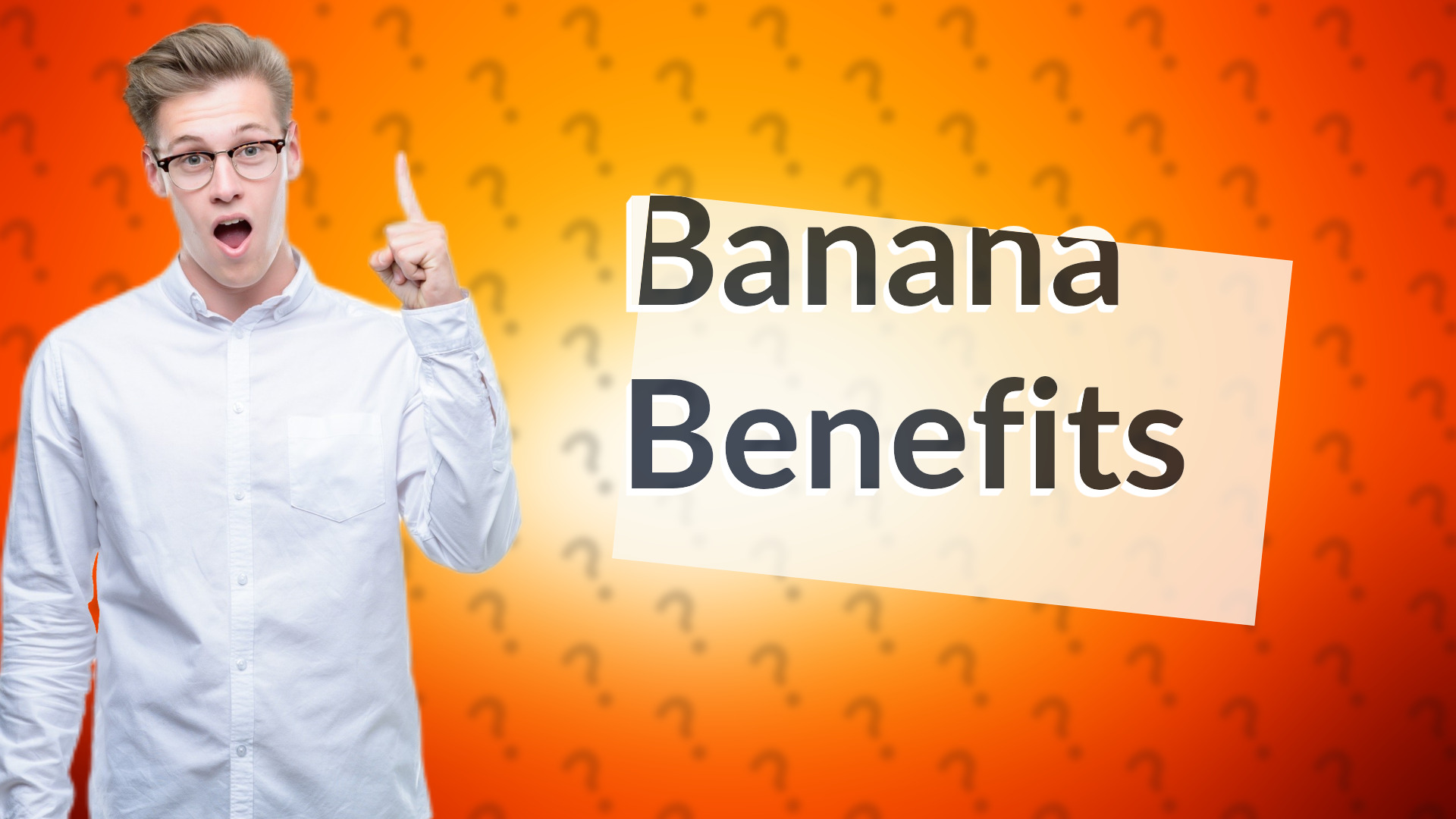 Banana Benefits