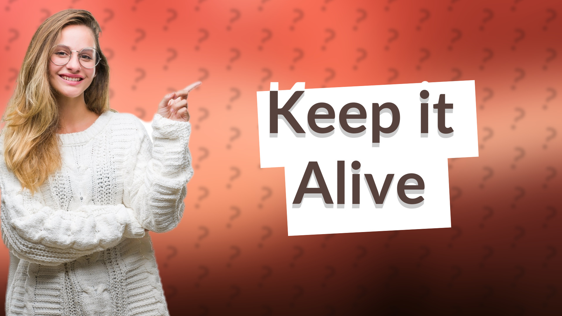 Keep it Alive