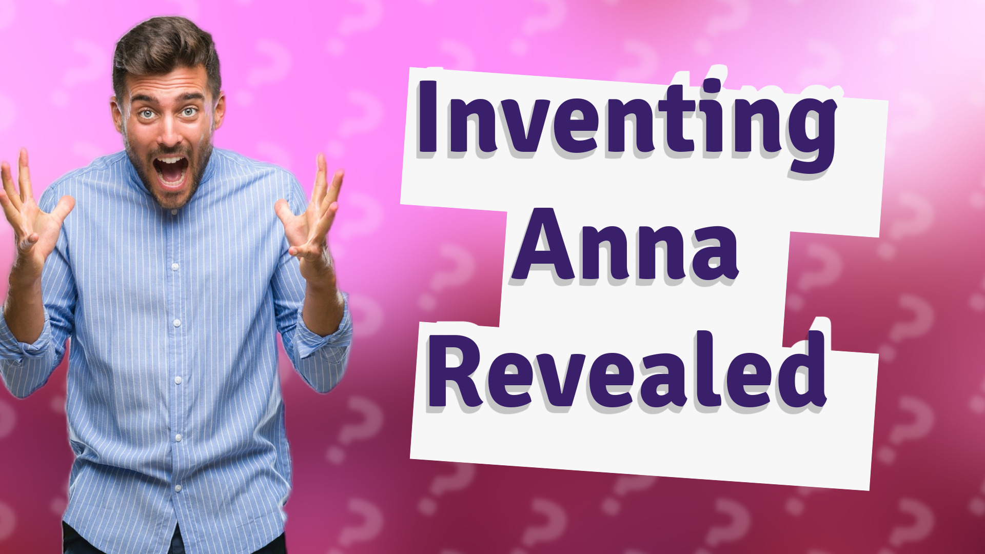 Inventing Anna Revealed