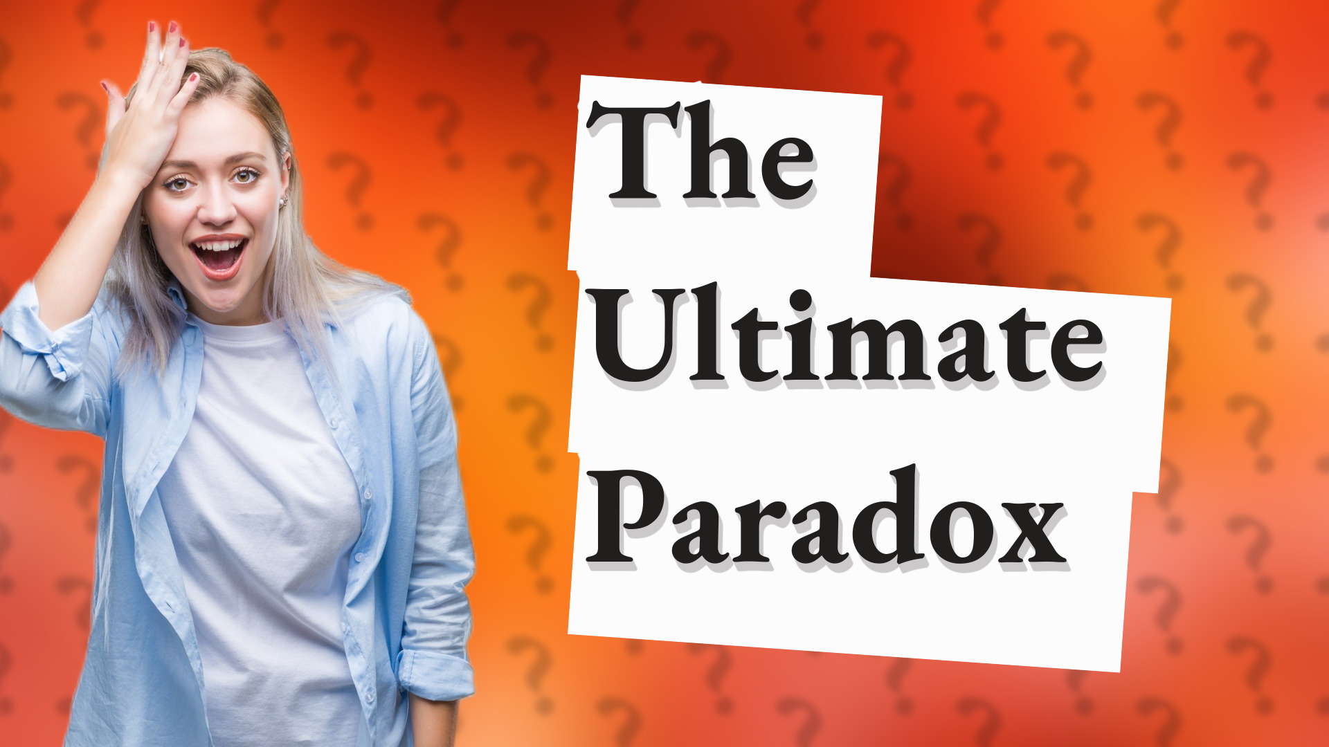 The Ultimate Paradox