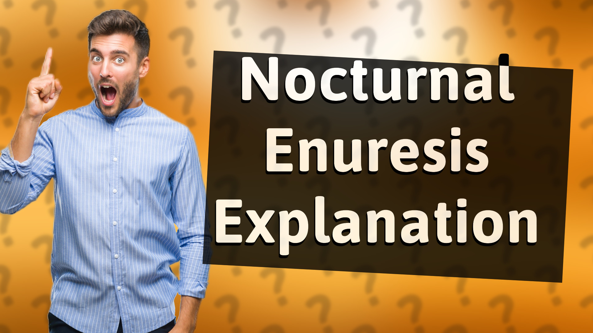 Nocturnal Enuresis Explanation