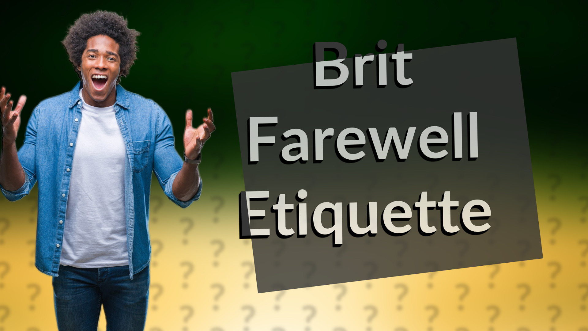 Brit Farewell Etiquette