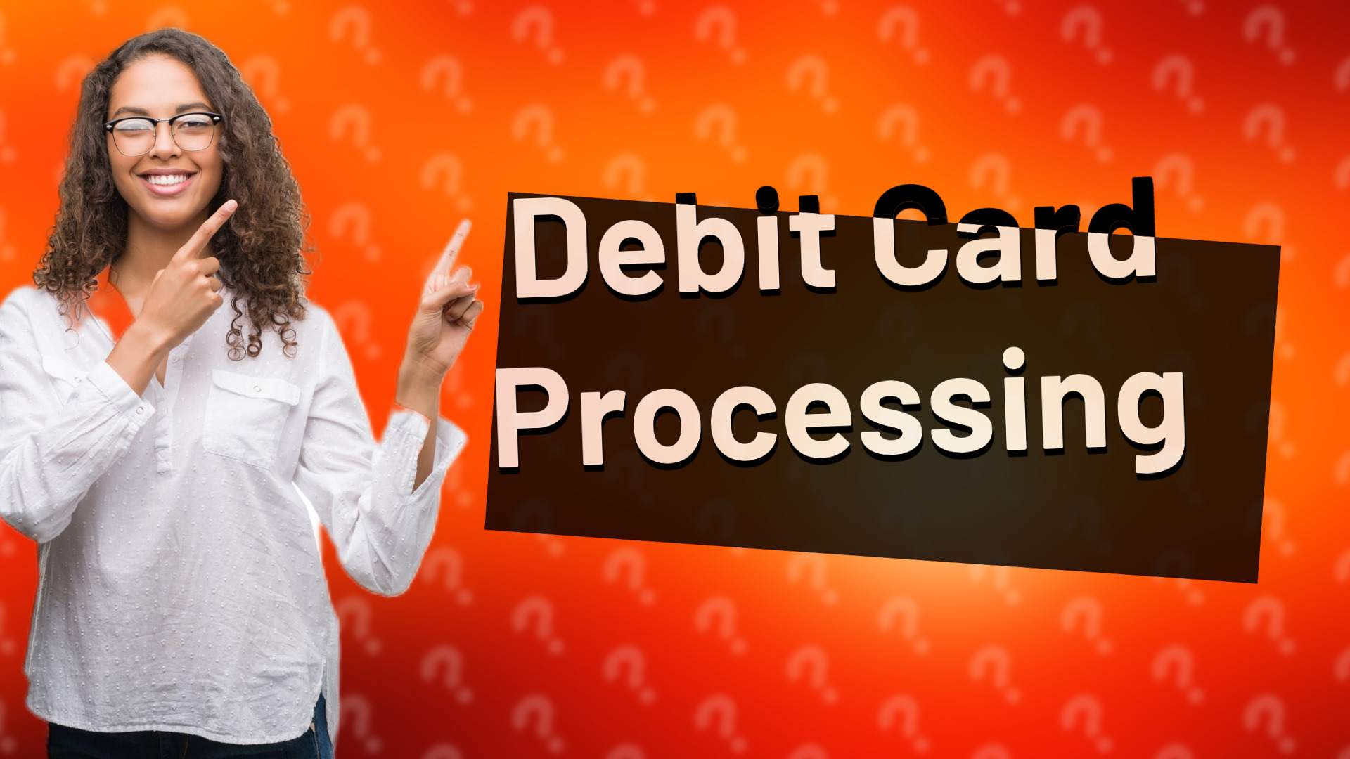 Debit Card Processing