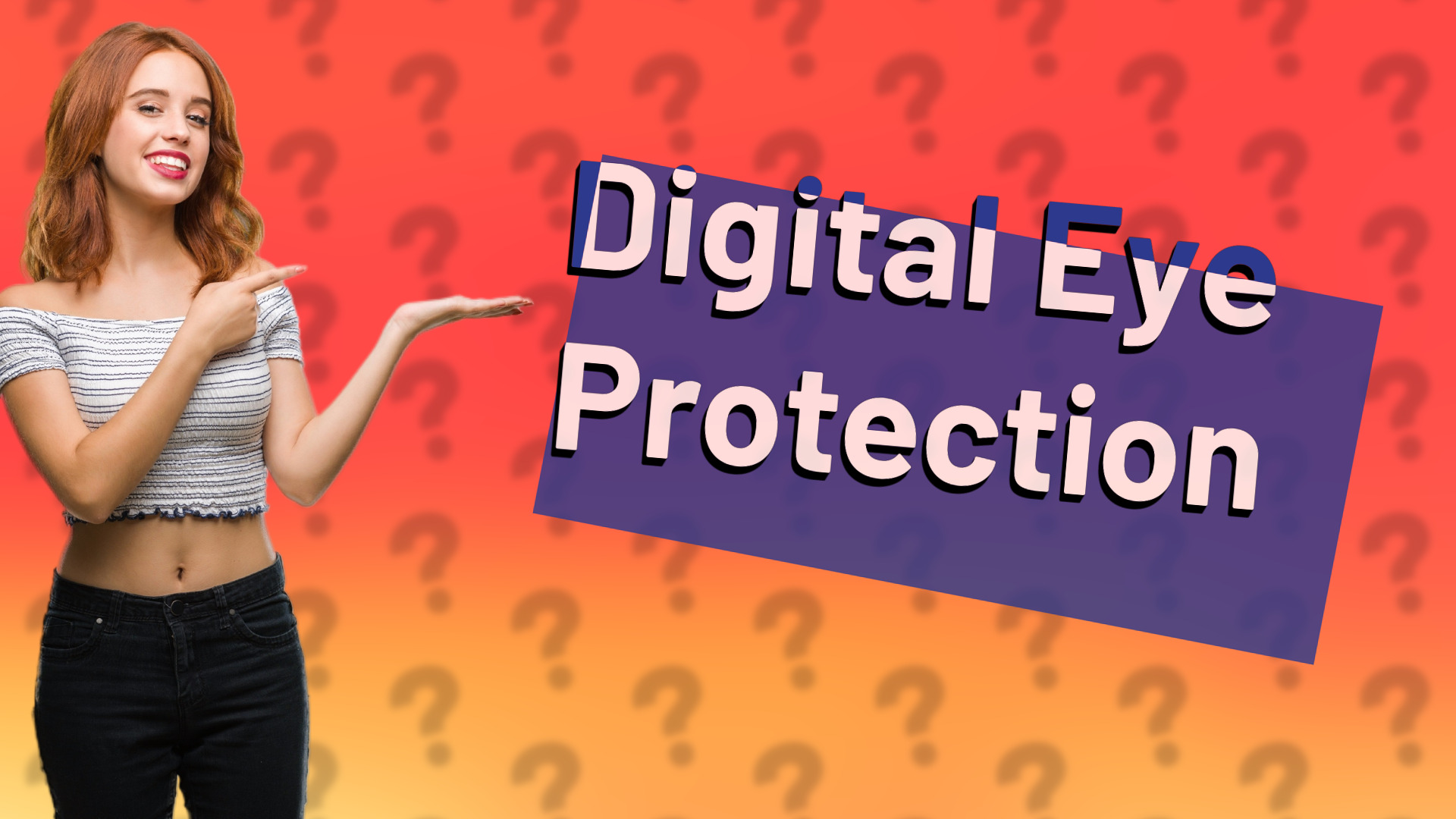 Digital Eye Protection