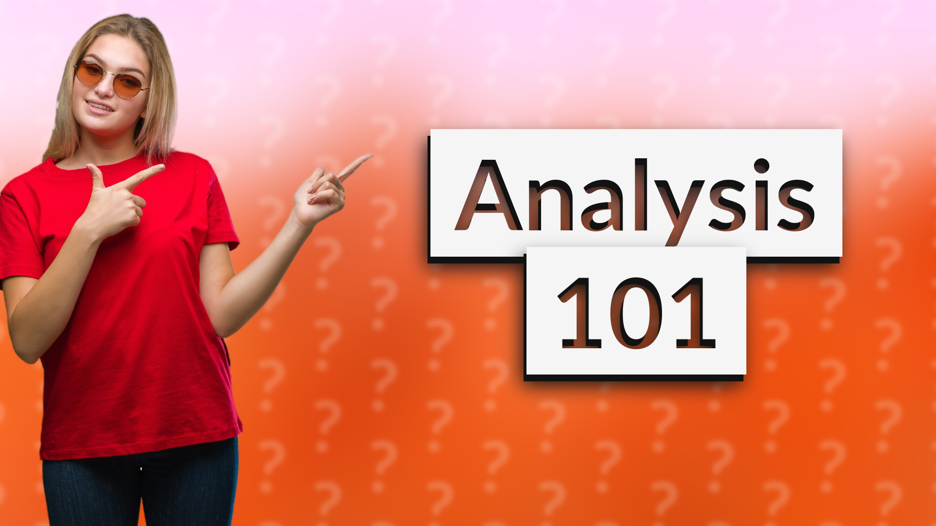 Analysis 101