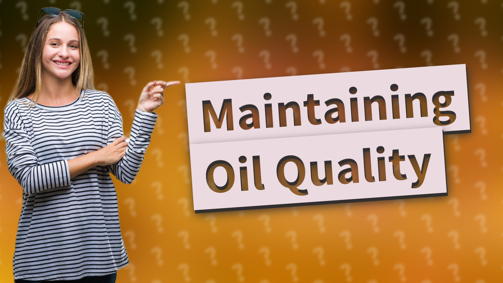 Maintaining Oil Quality