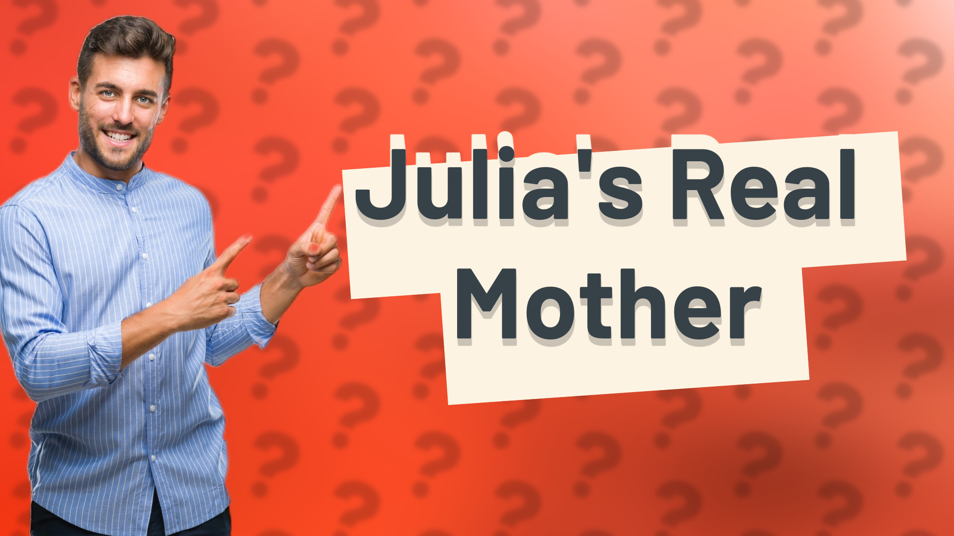 Julia's Real Mother