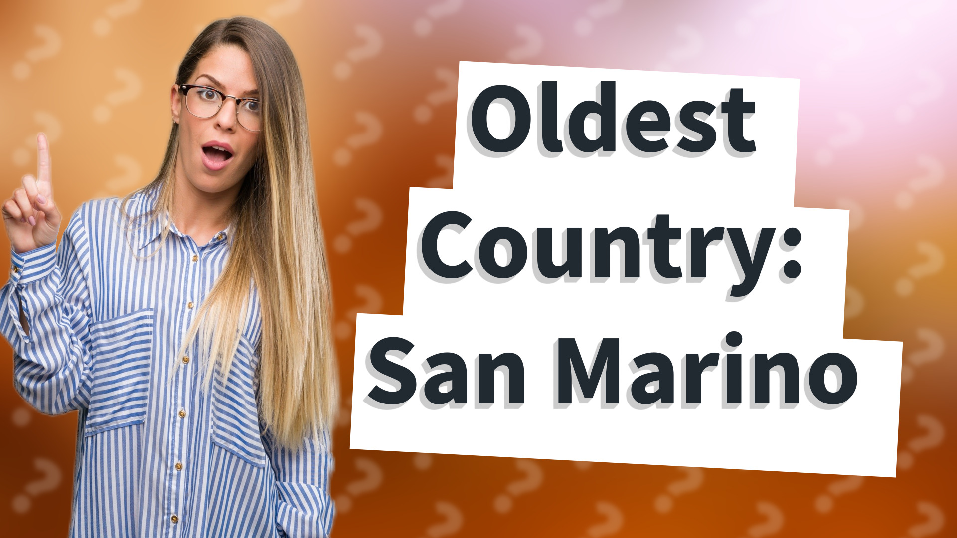 Oldest Country: San Marino