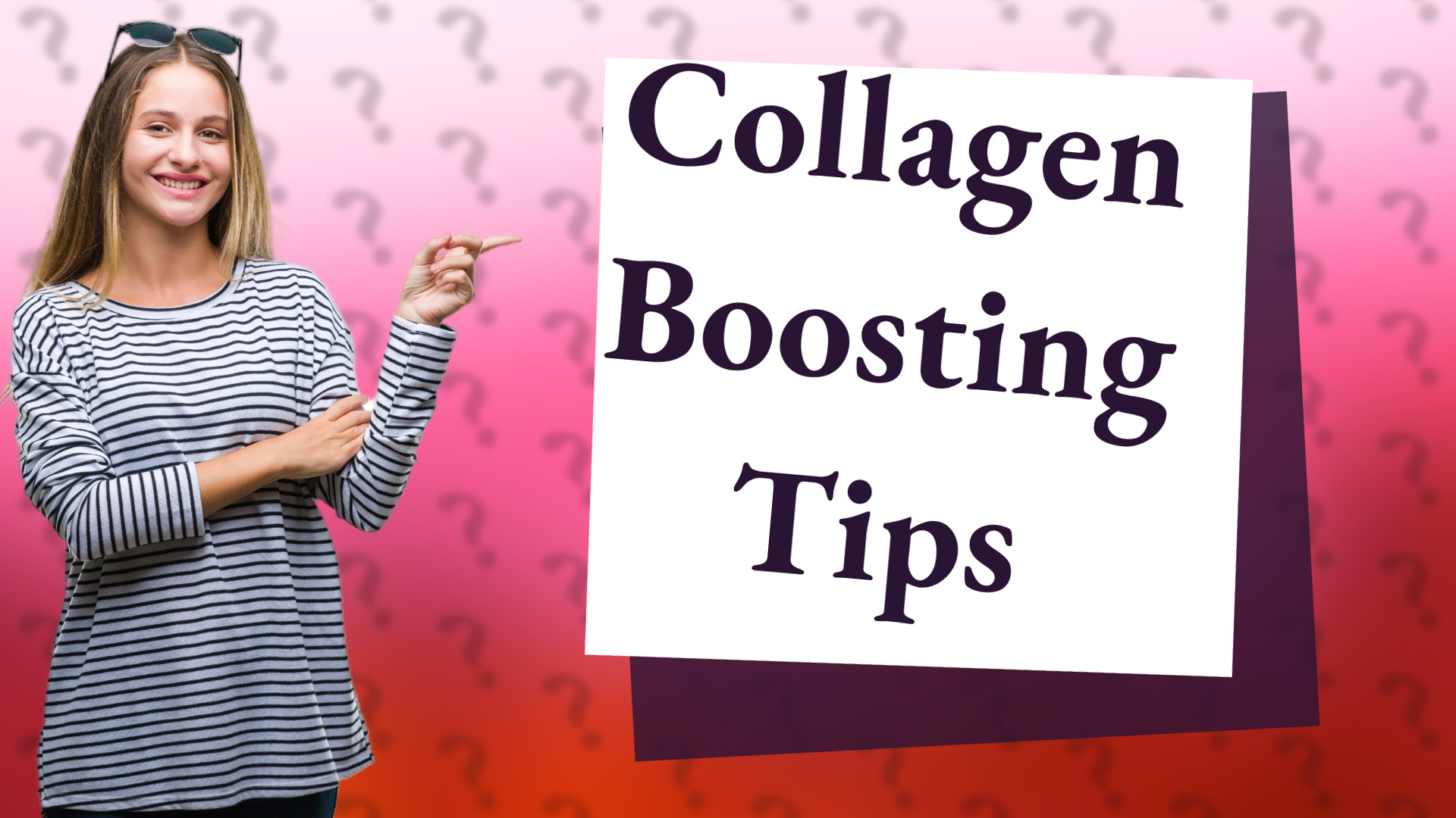 Collagen Boosting Tips