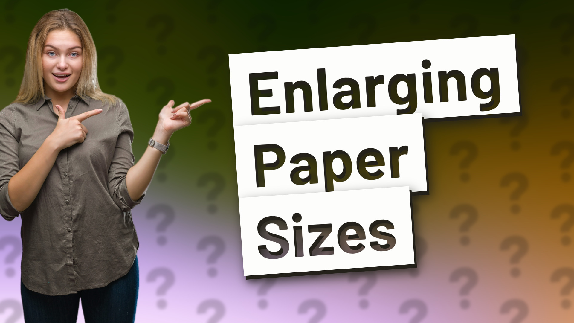 Enlarging Paper Sizes