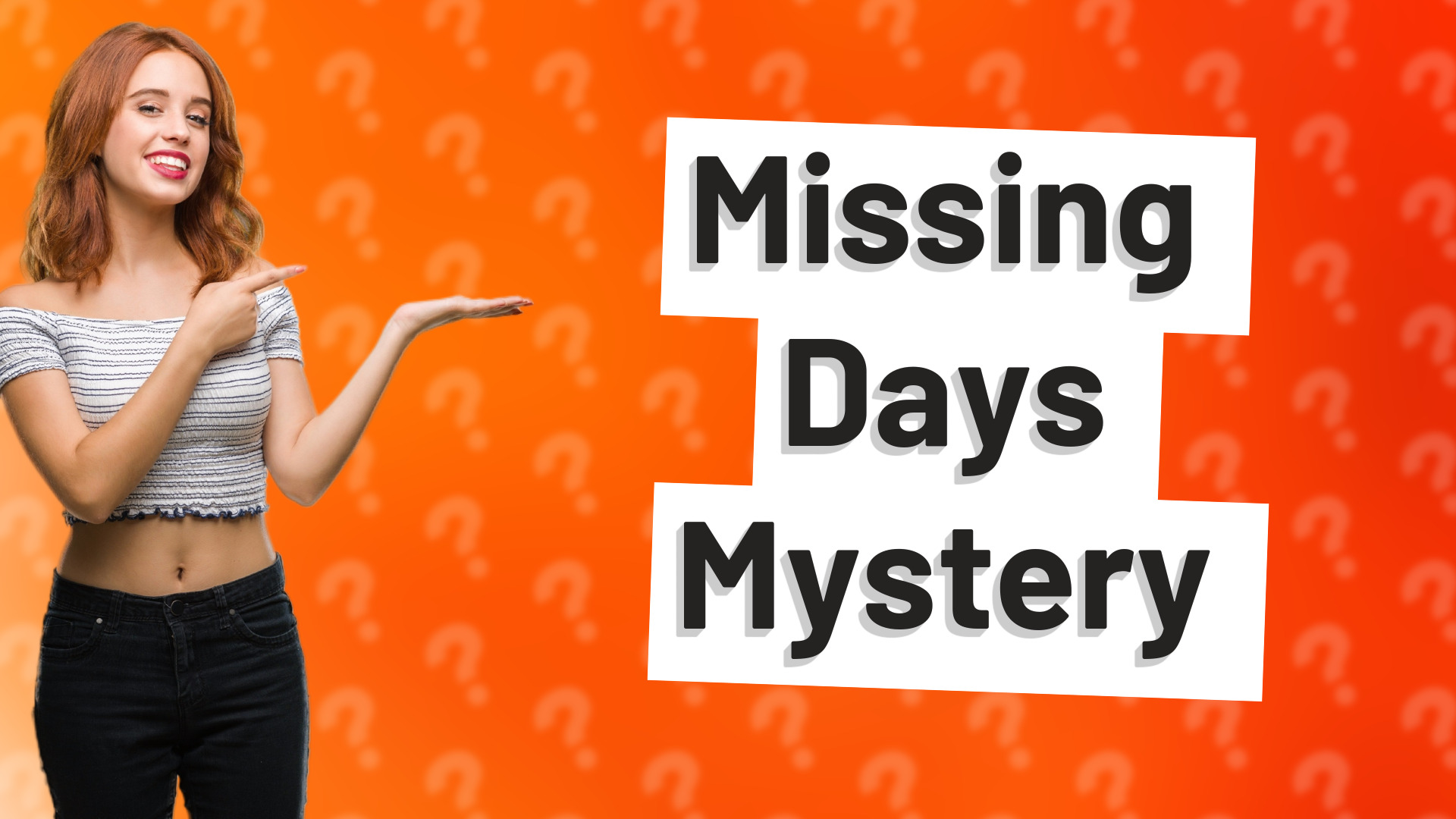 Missing Days Mystery