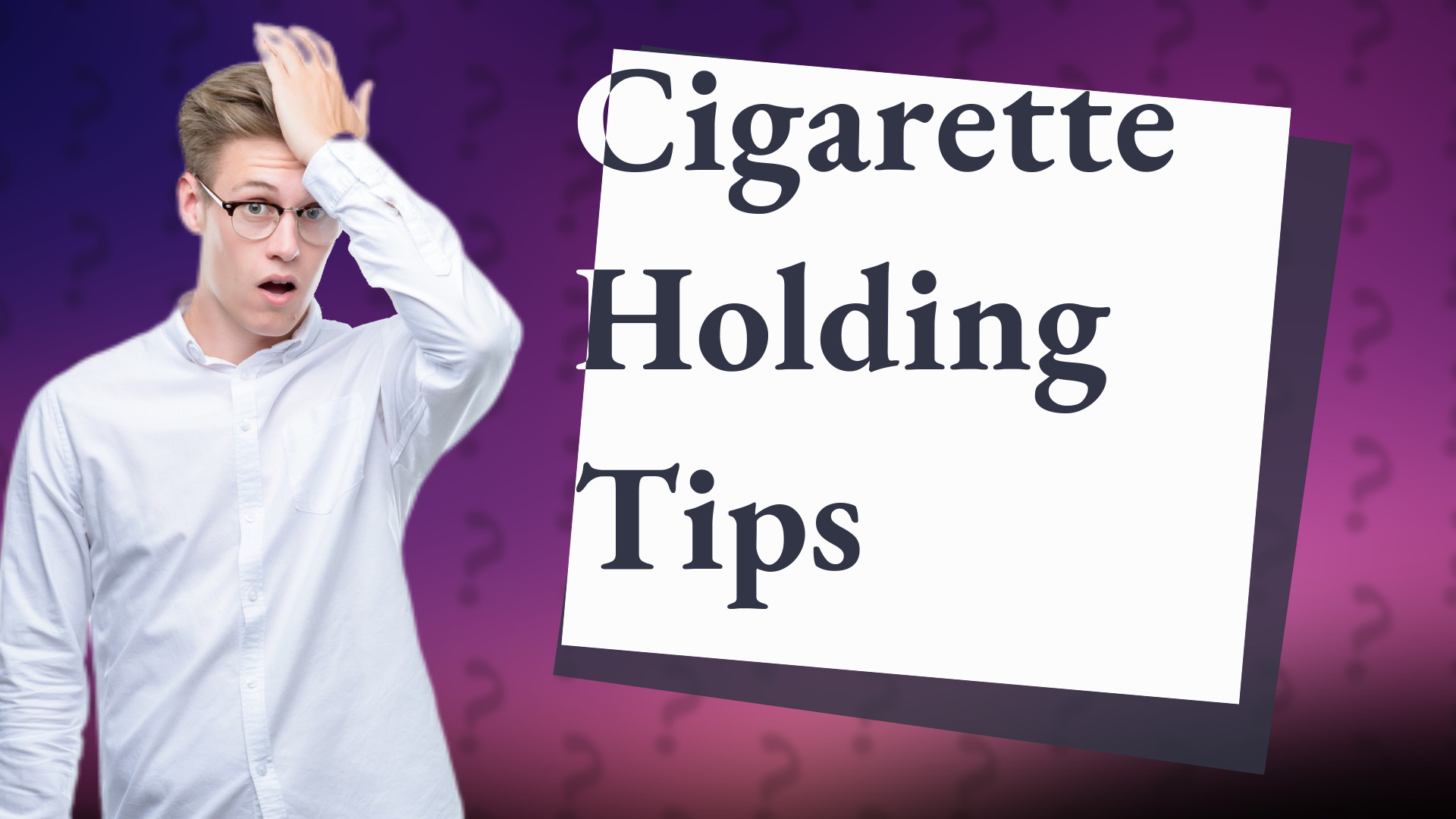 Cigarette Holding Tips