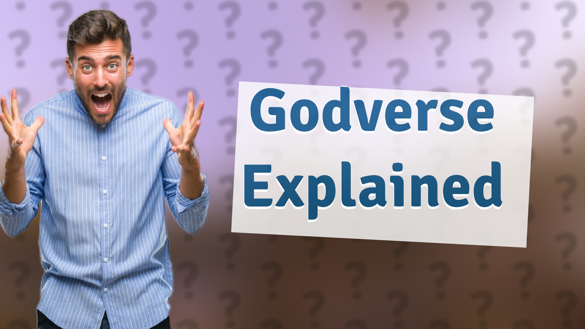 Godverse Explained