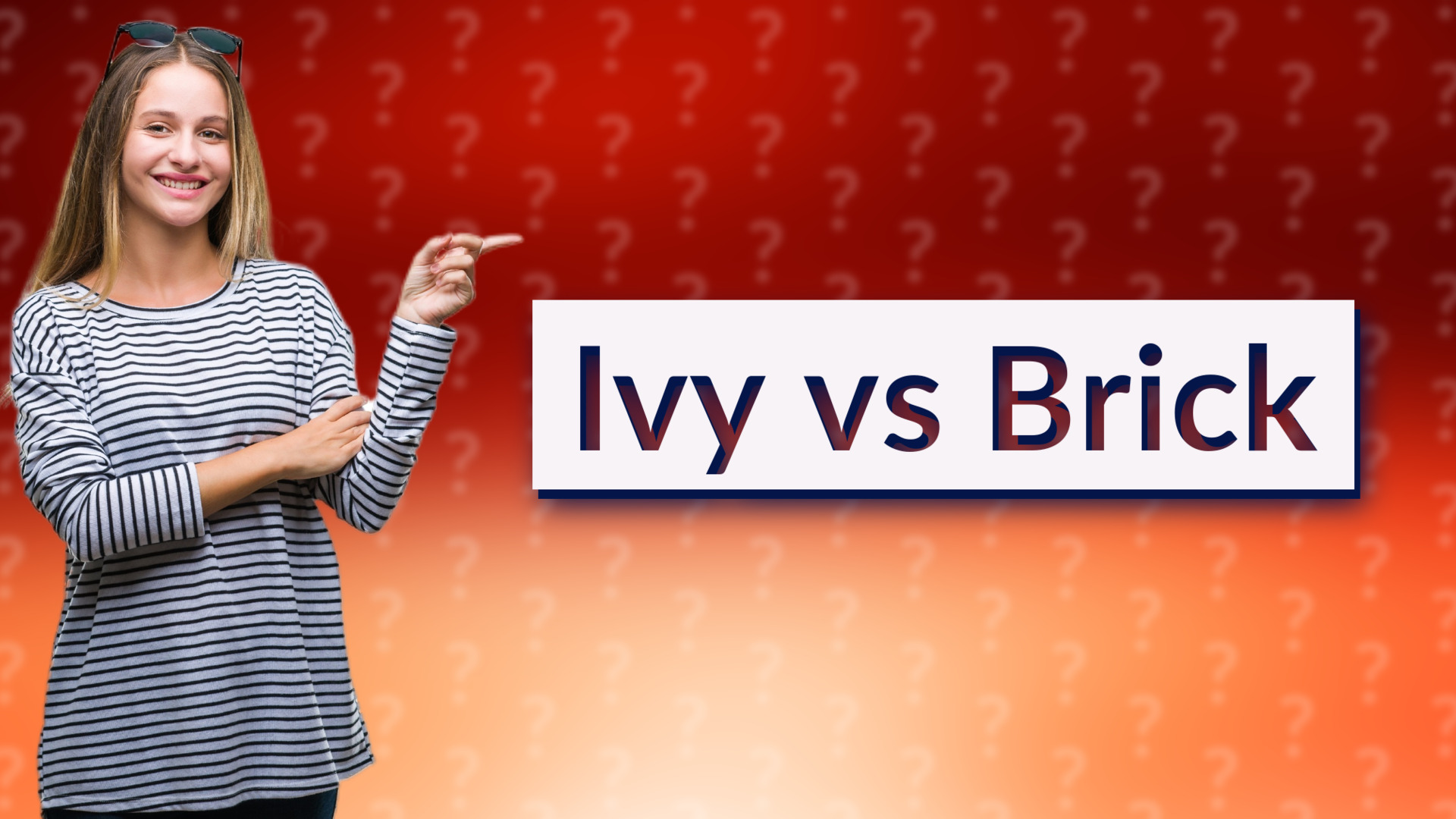 Ivy vs Brick