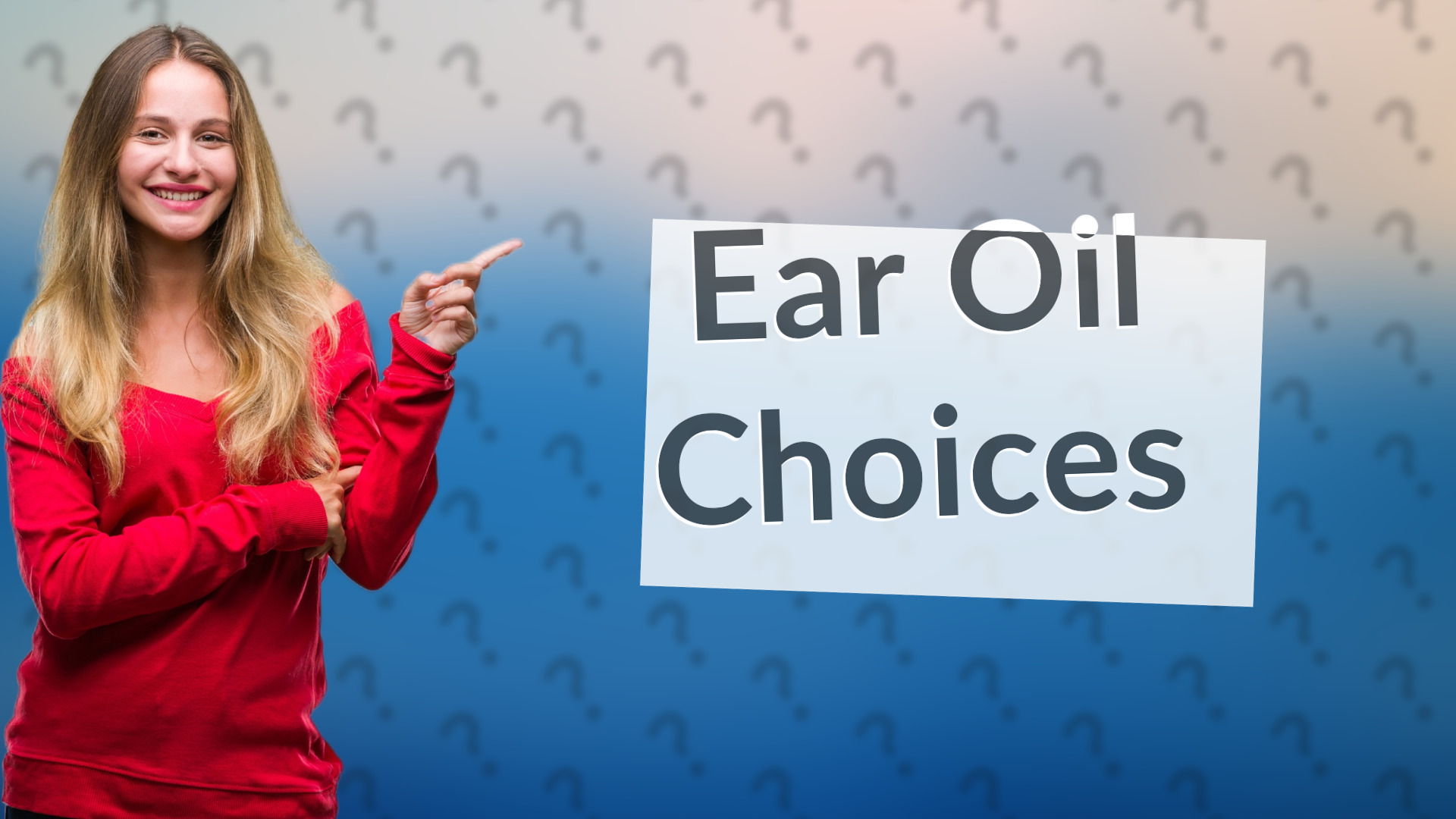 Ear Oil Choices