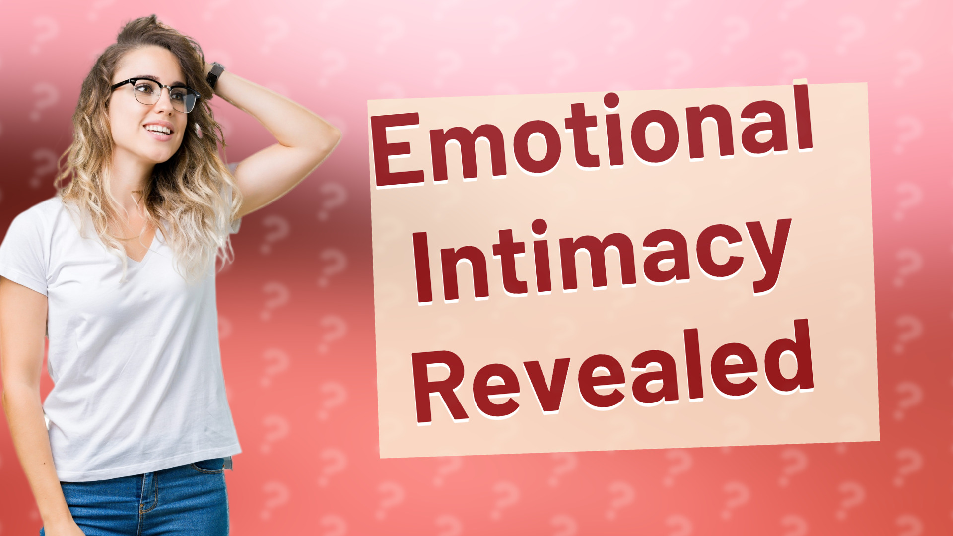 Emotional Intimacy Revealed