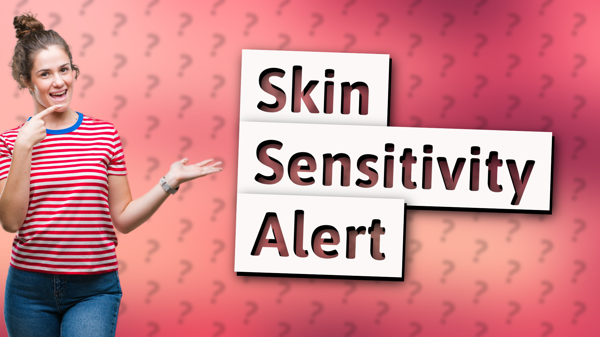 Skin Sensitivity Alert