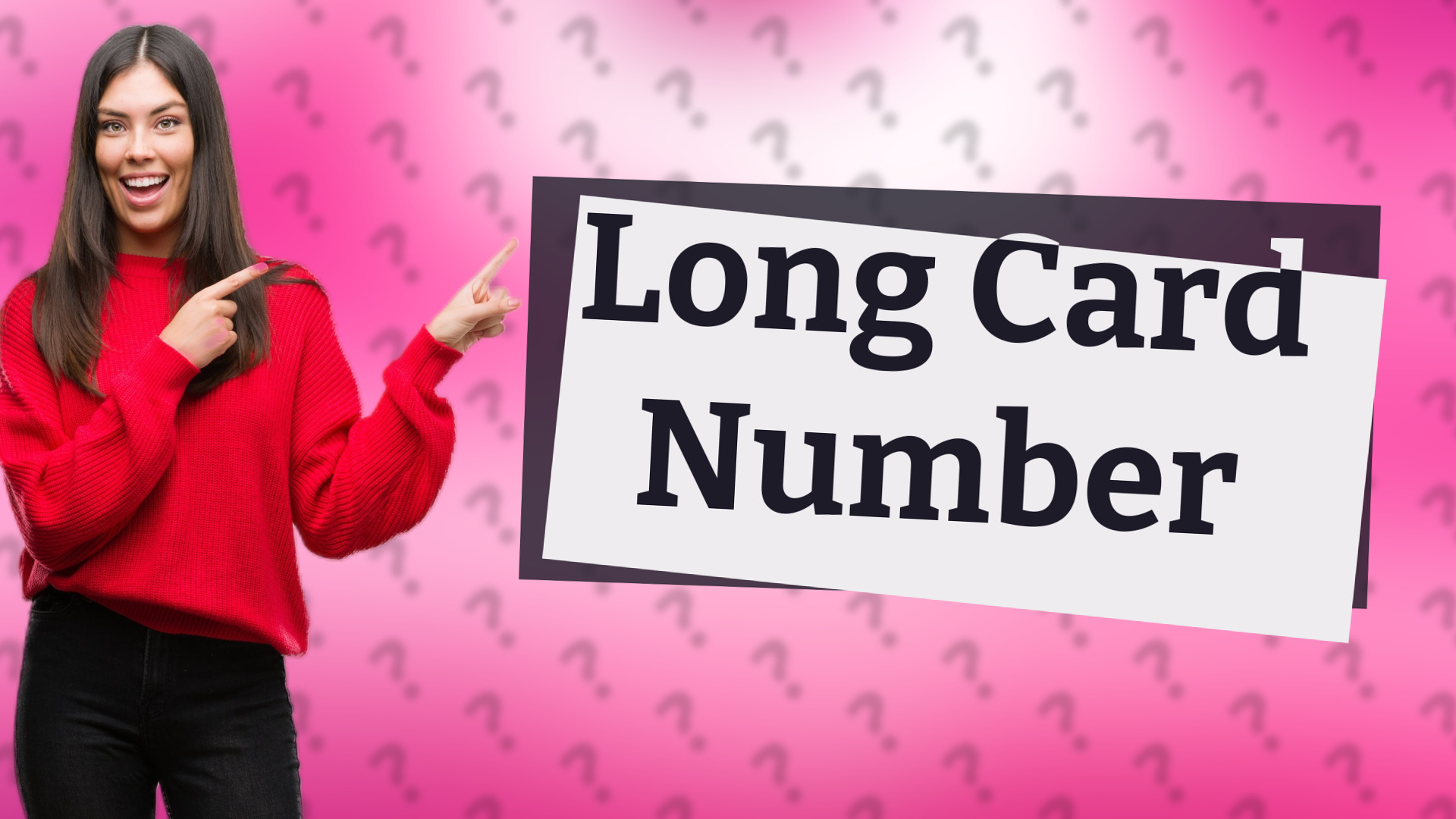 Long Card Number