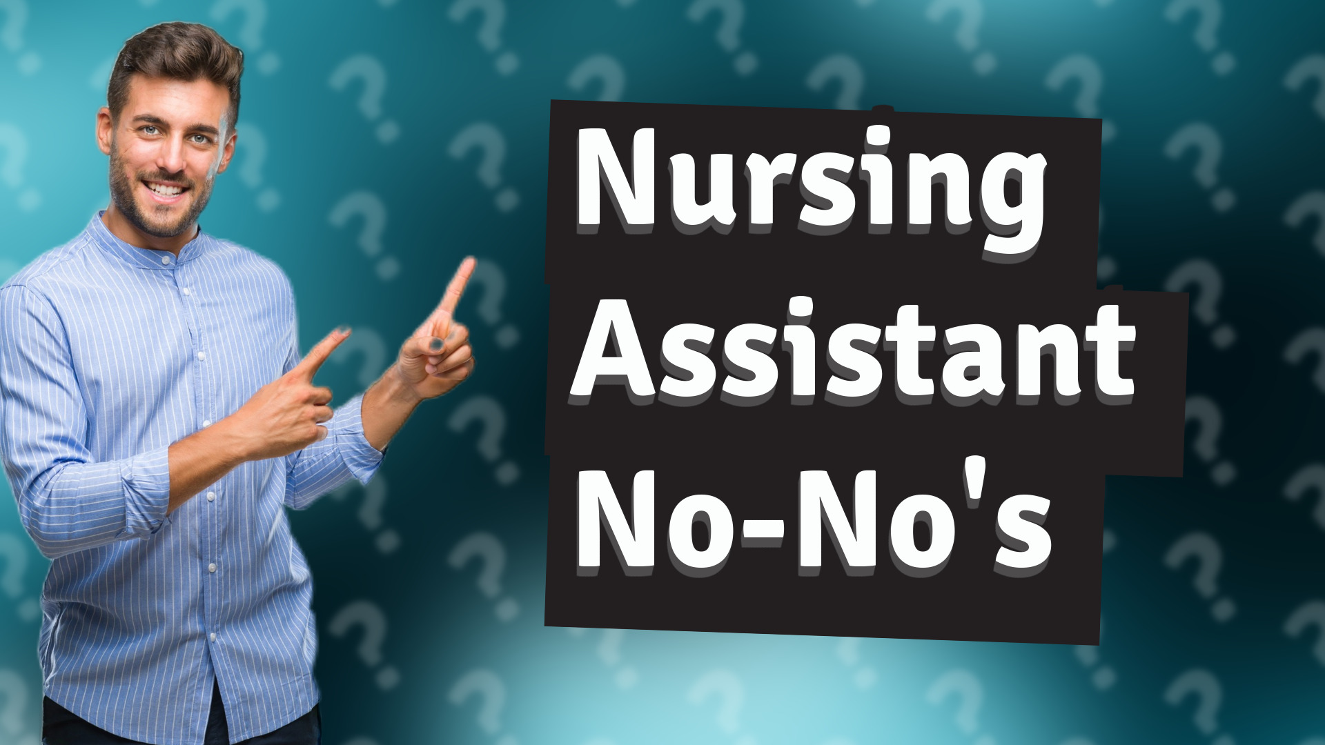 Nursing Assistant No-No's