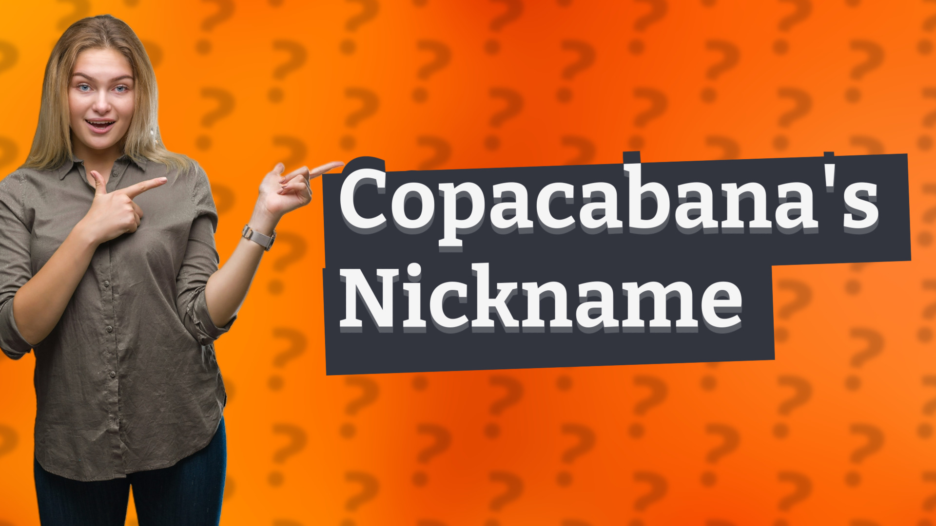 Copacabana's Nickname