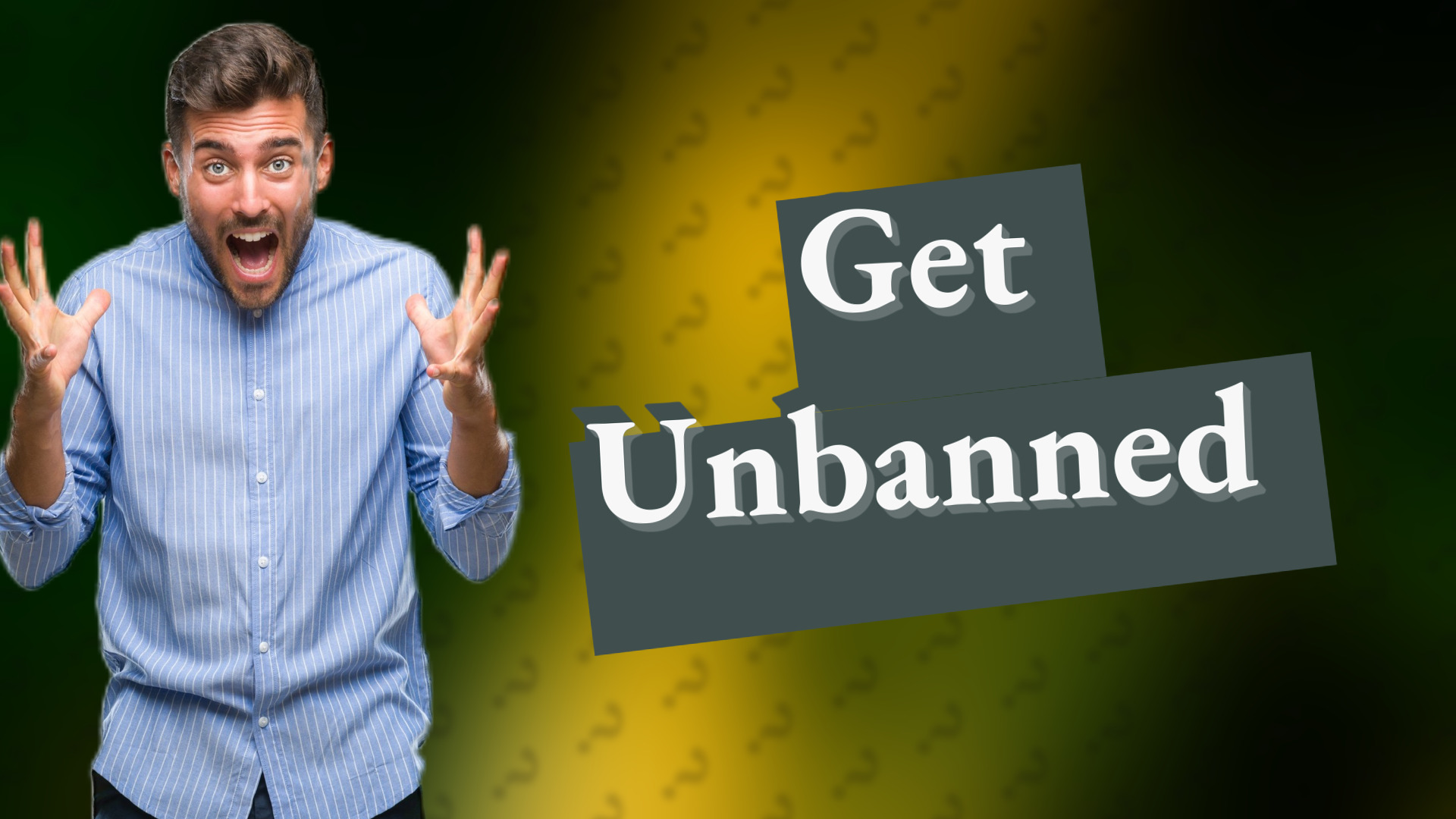 Get Unbanned