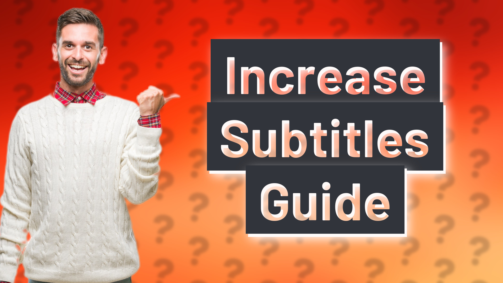 Increase Subtitles Guide