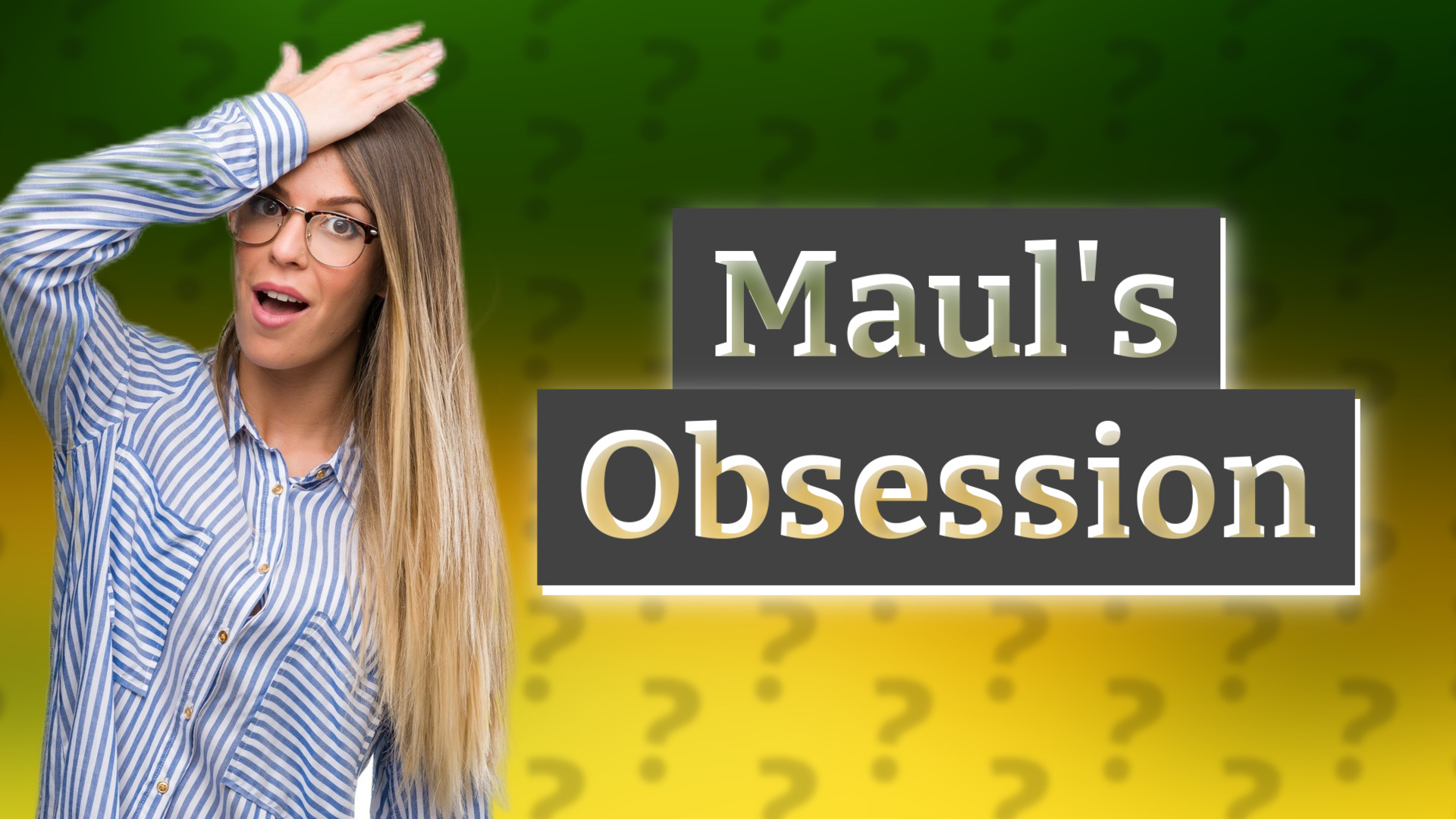 Maul's Obsession