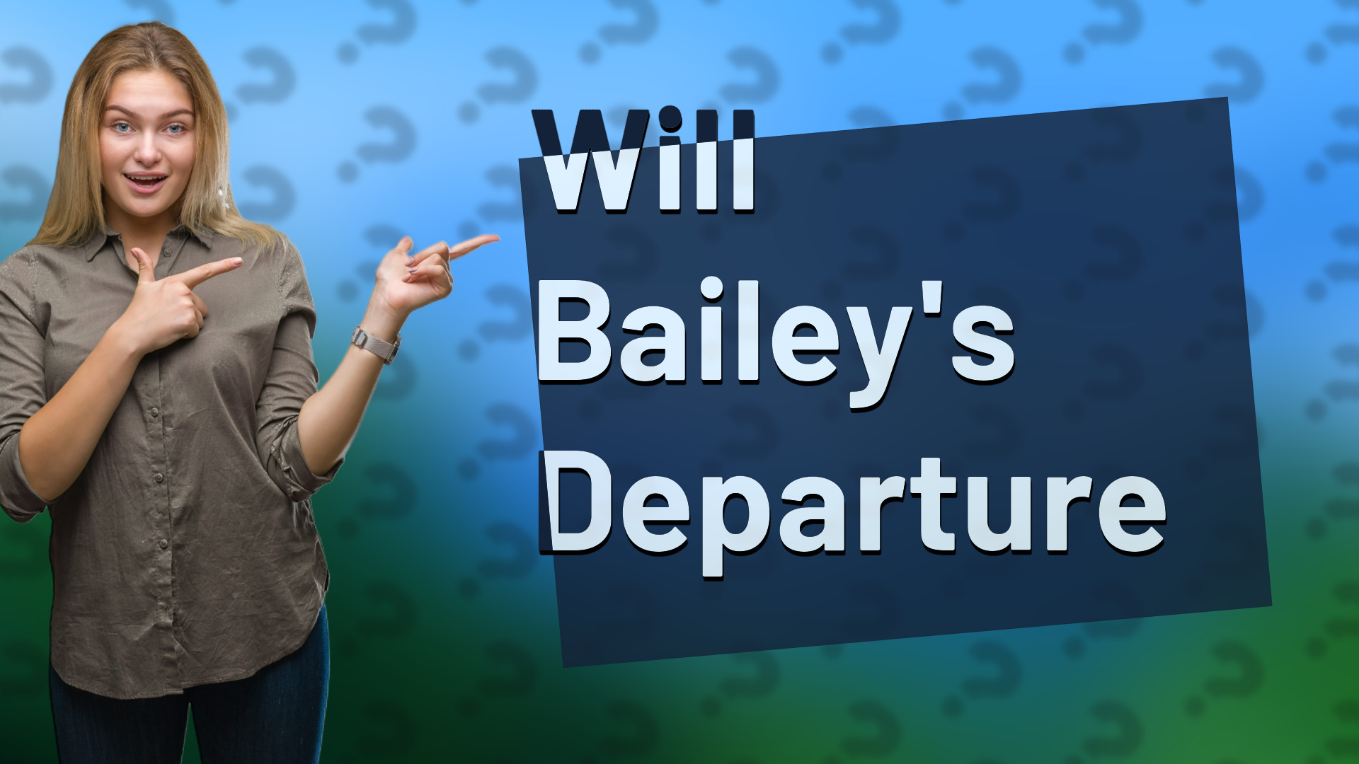 Will Bailey's Departure