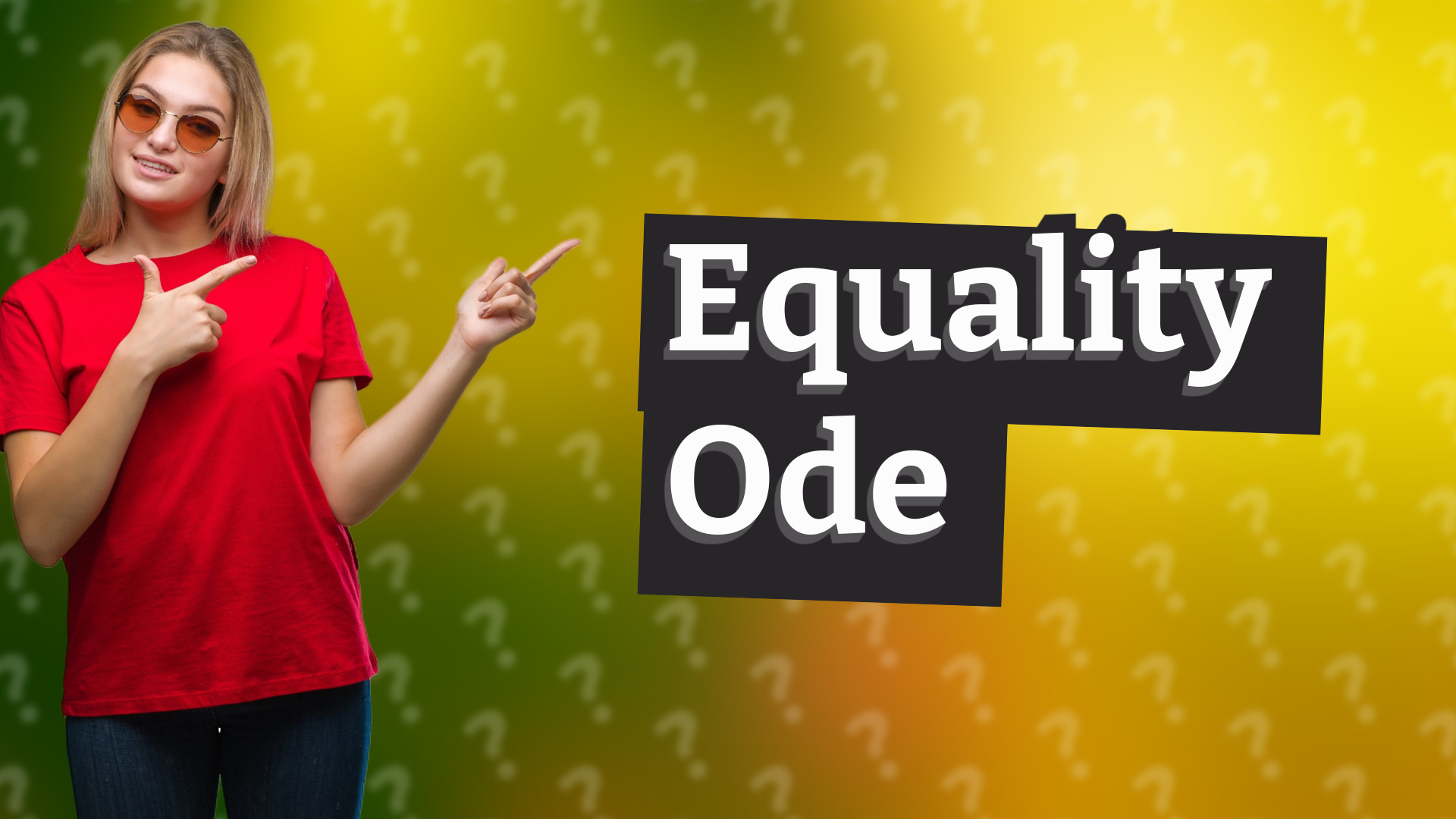 Equality Ode