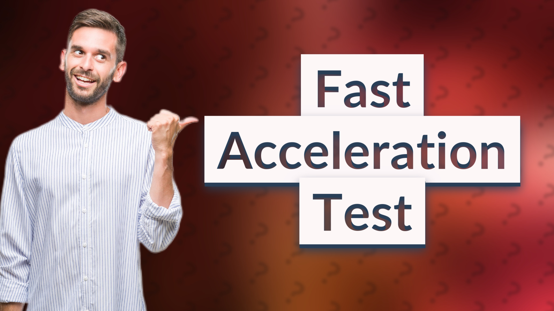 Fast Acceleration Test