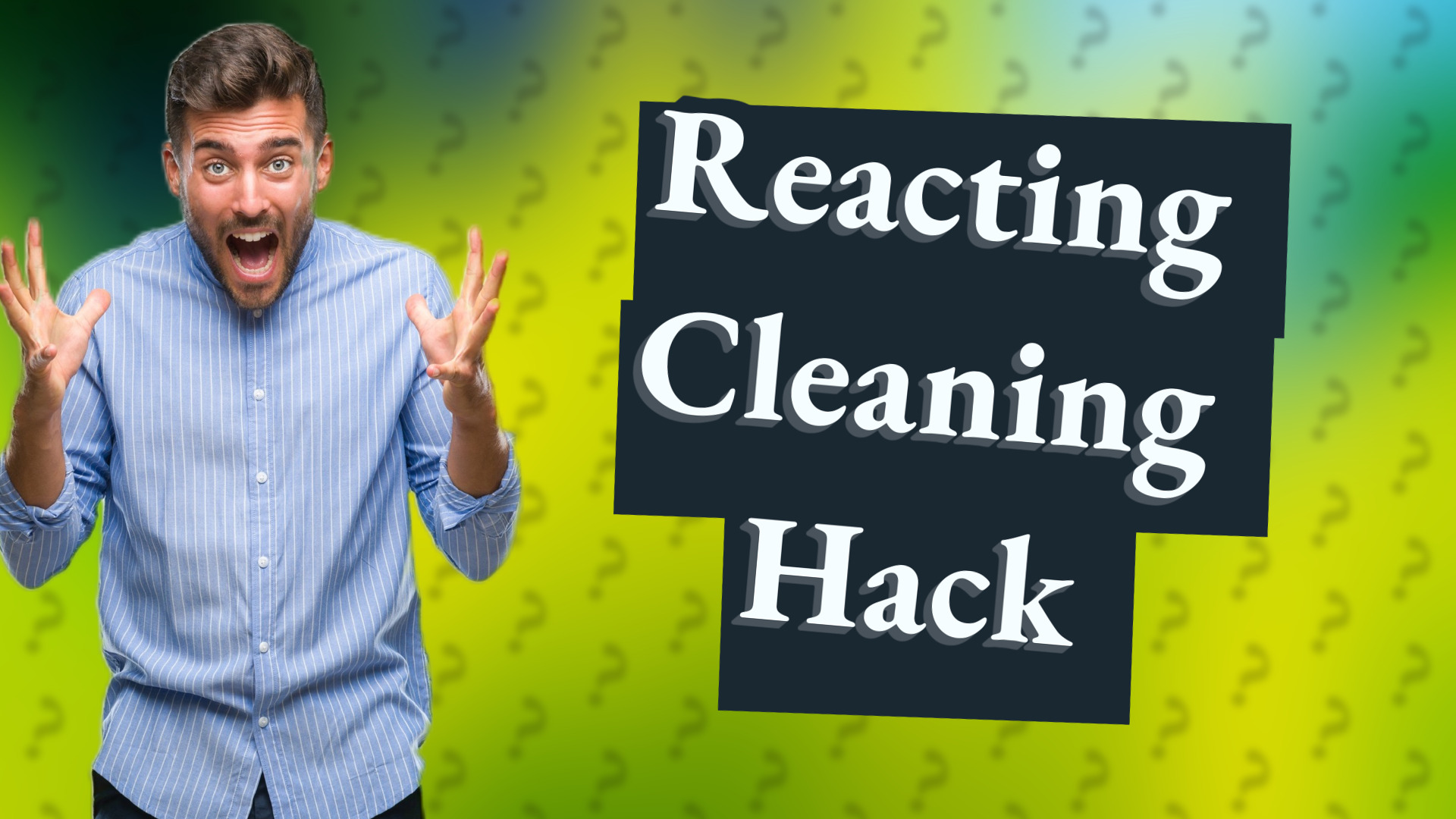 Reacting Cleaning Hack