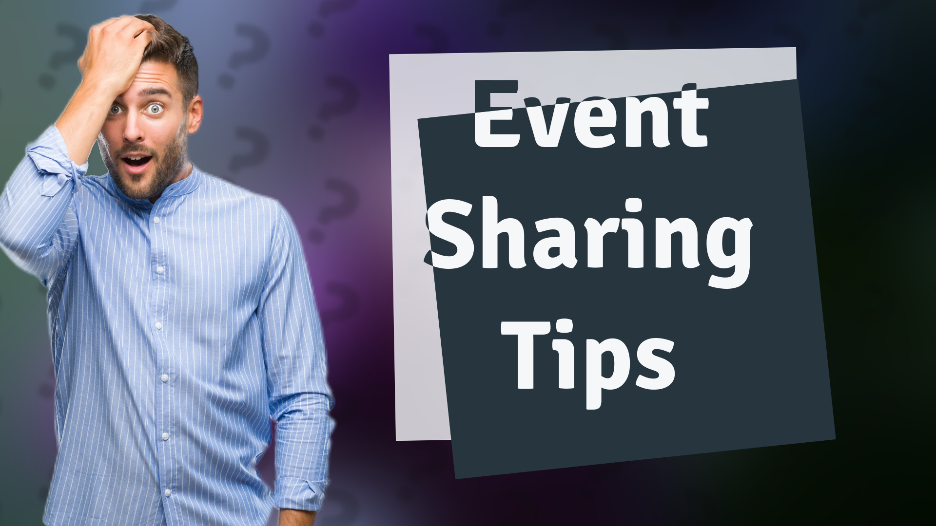 Event Sharing Tips
