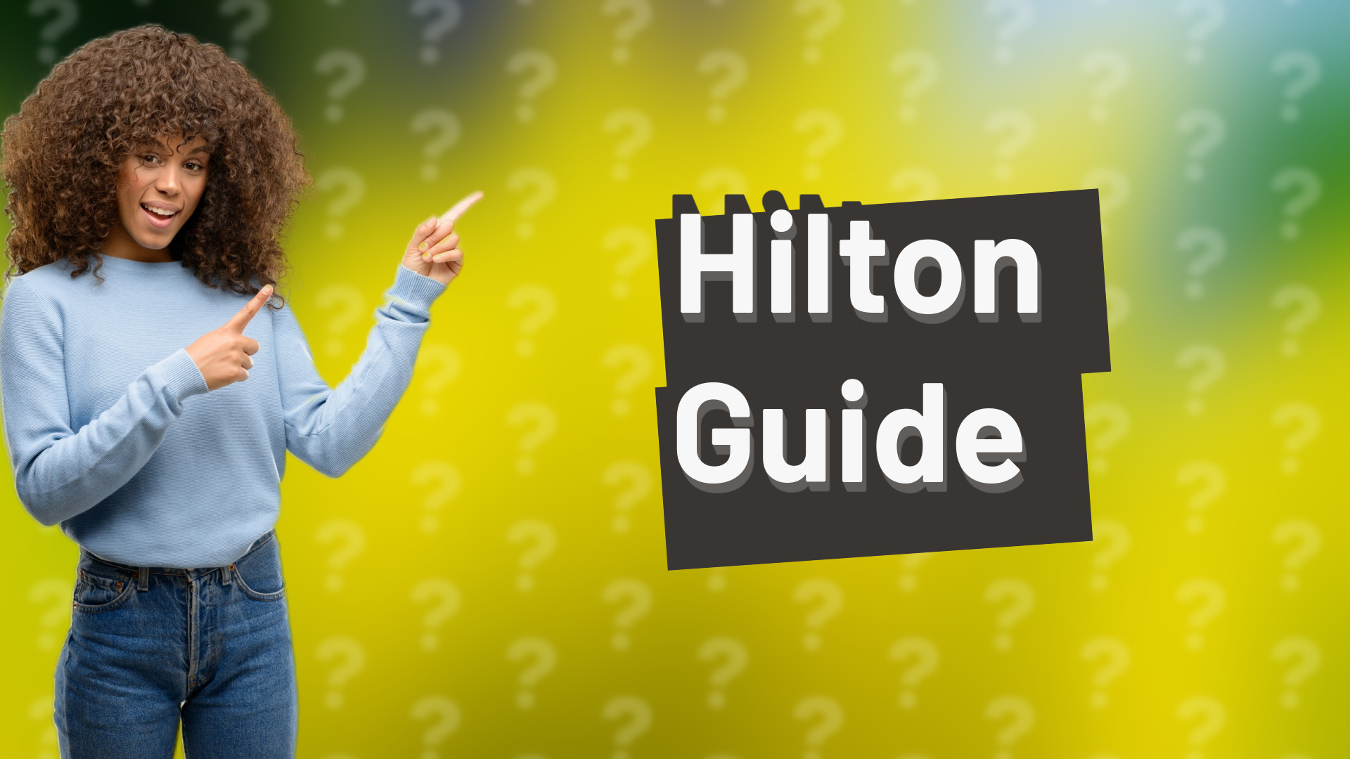 Hilton Guide