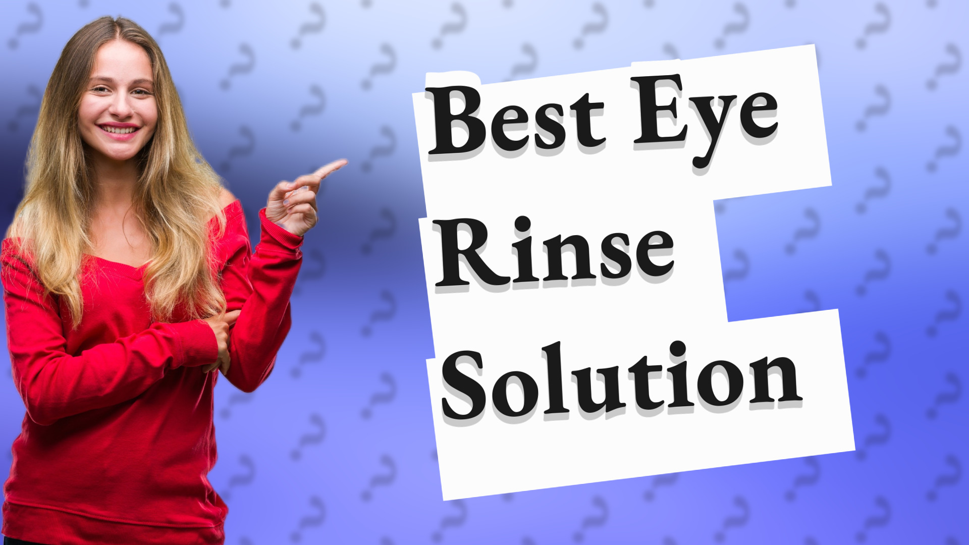 Best Eye Rinse Solution