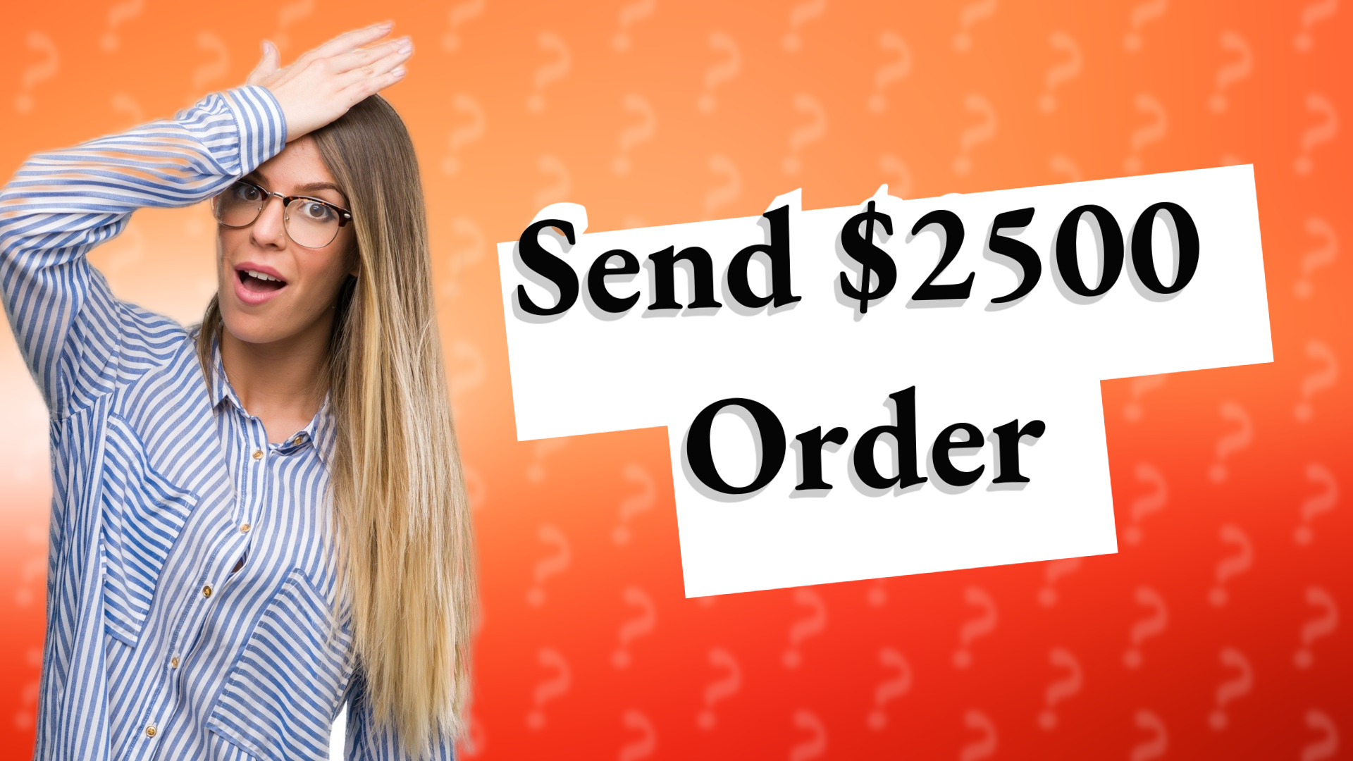 Send $2500 Order