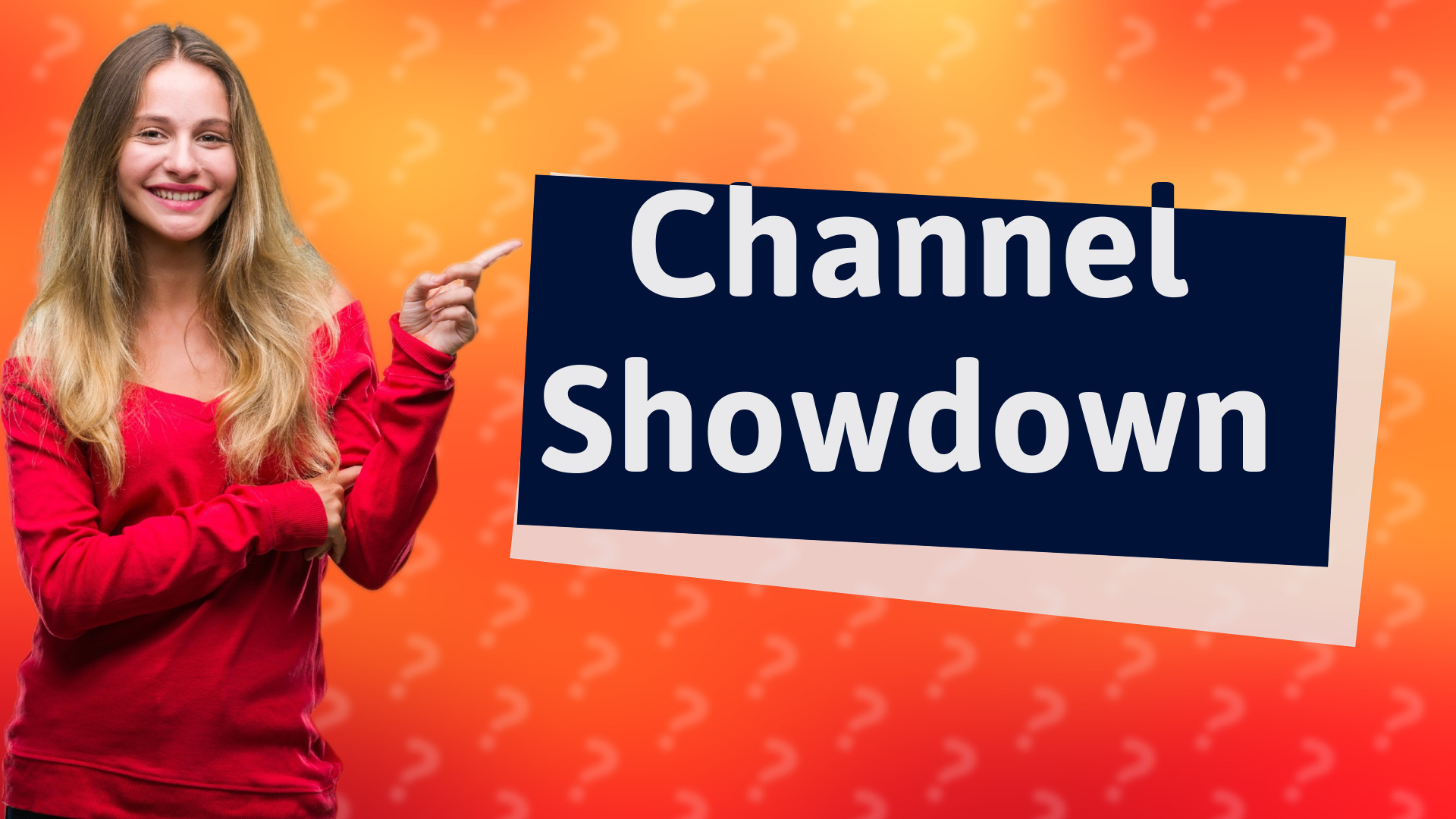 Channel Showdown