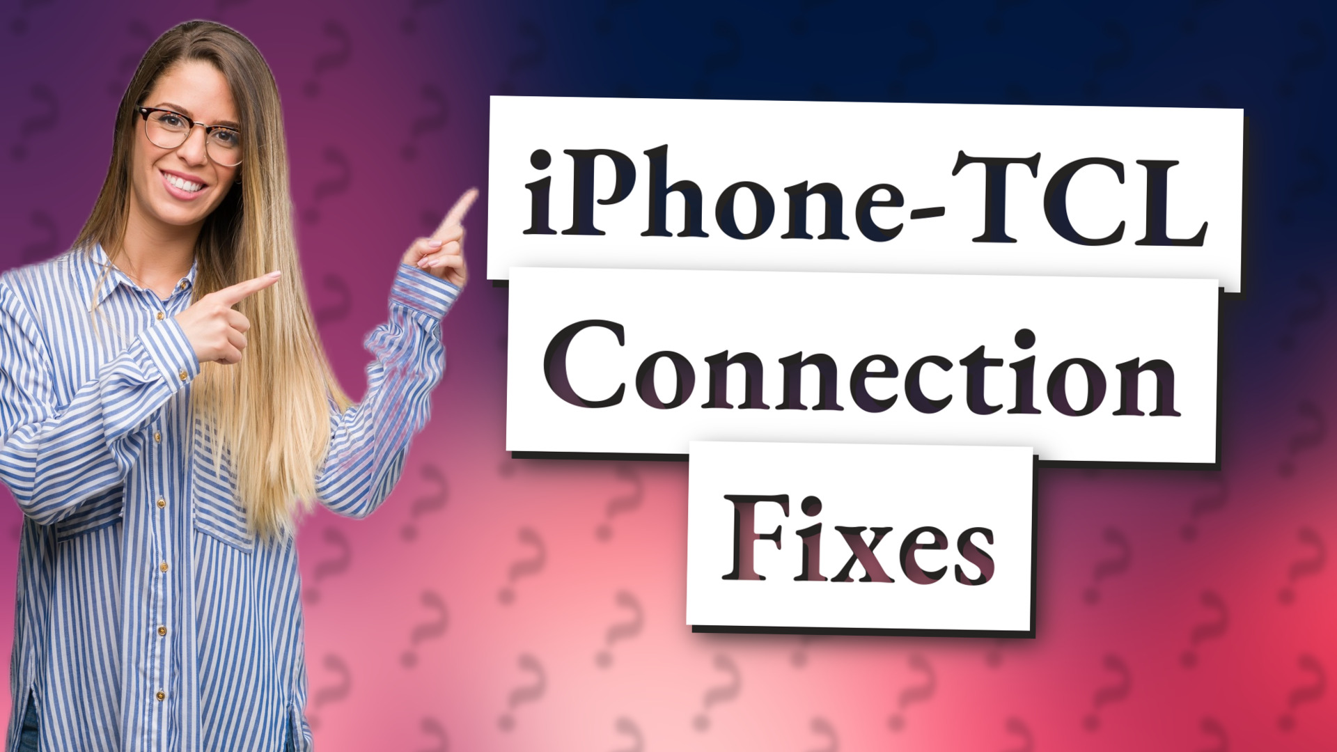 iPhone-TCL Connection Fixes
