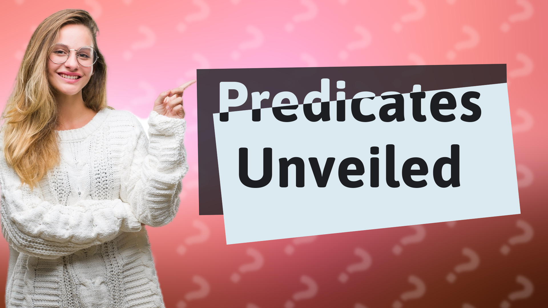 Predicates Unveiled