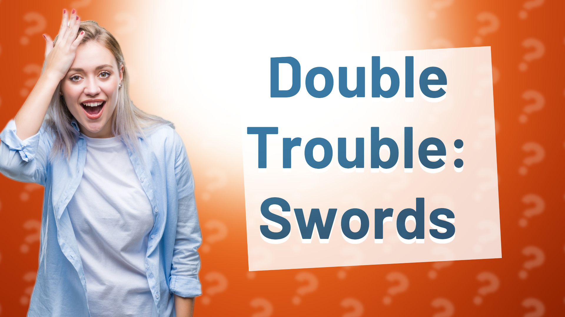 Double Trouble: Swords