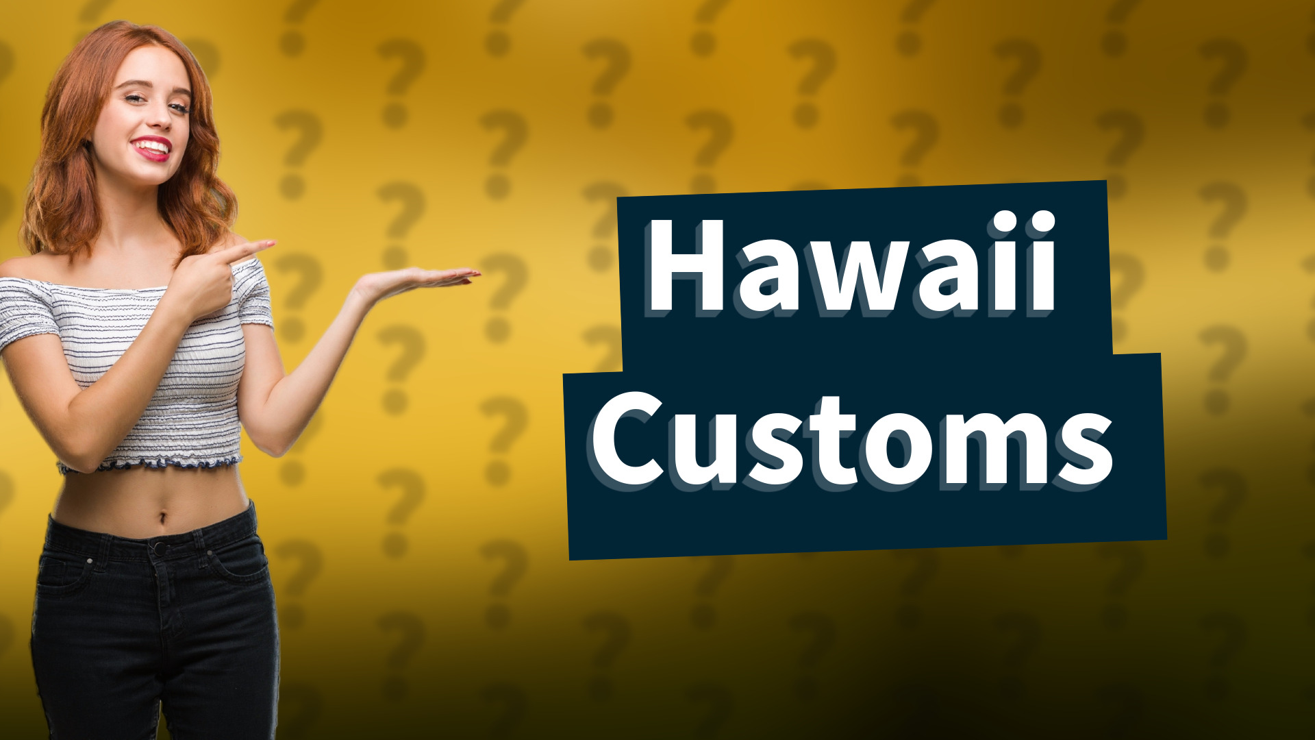 Hawaii Customs